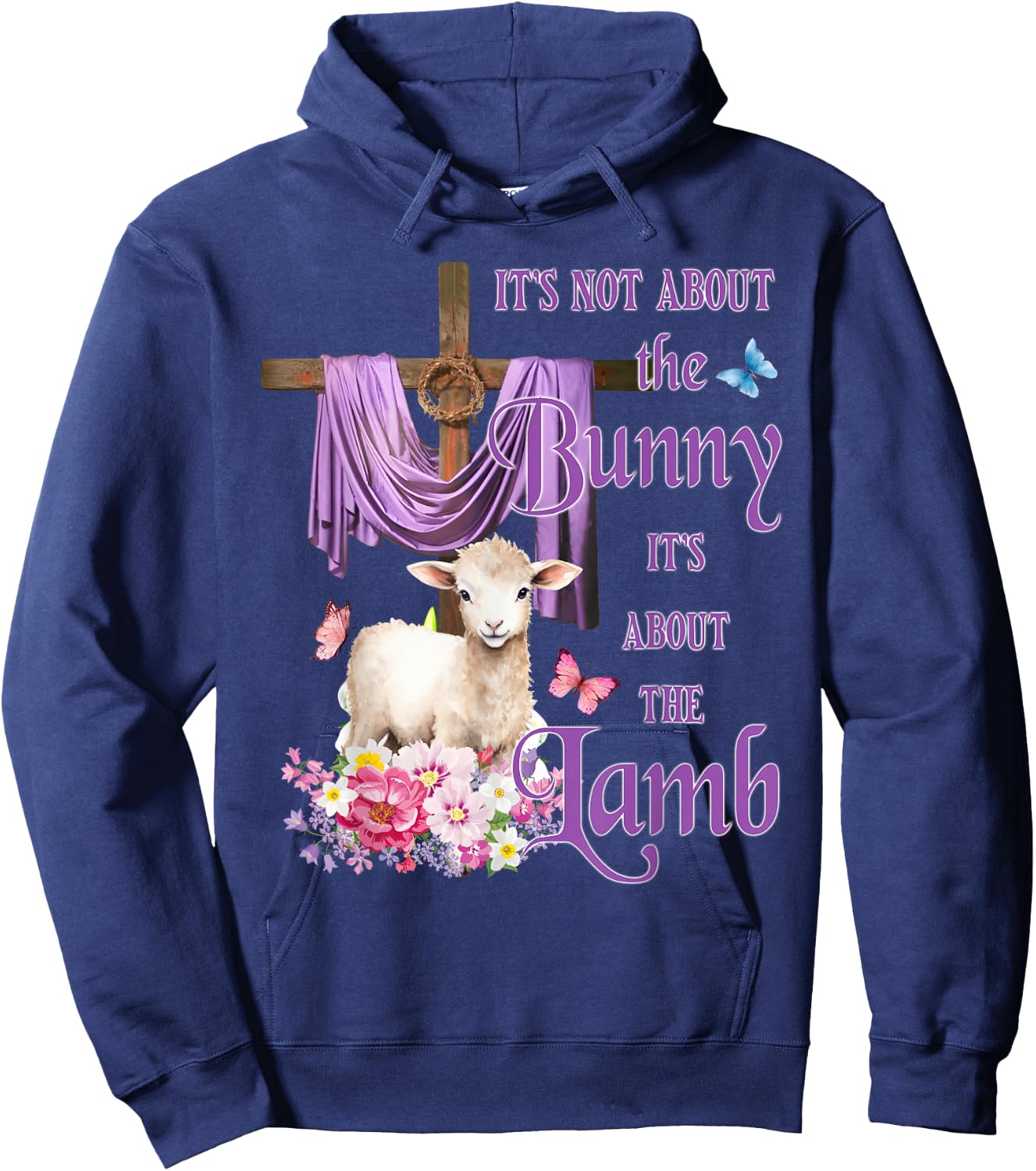 It's Not About The Bunny It's About The Lamb Cute Easter Hoodie - Hoodie | Navy
