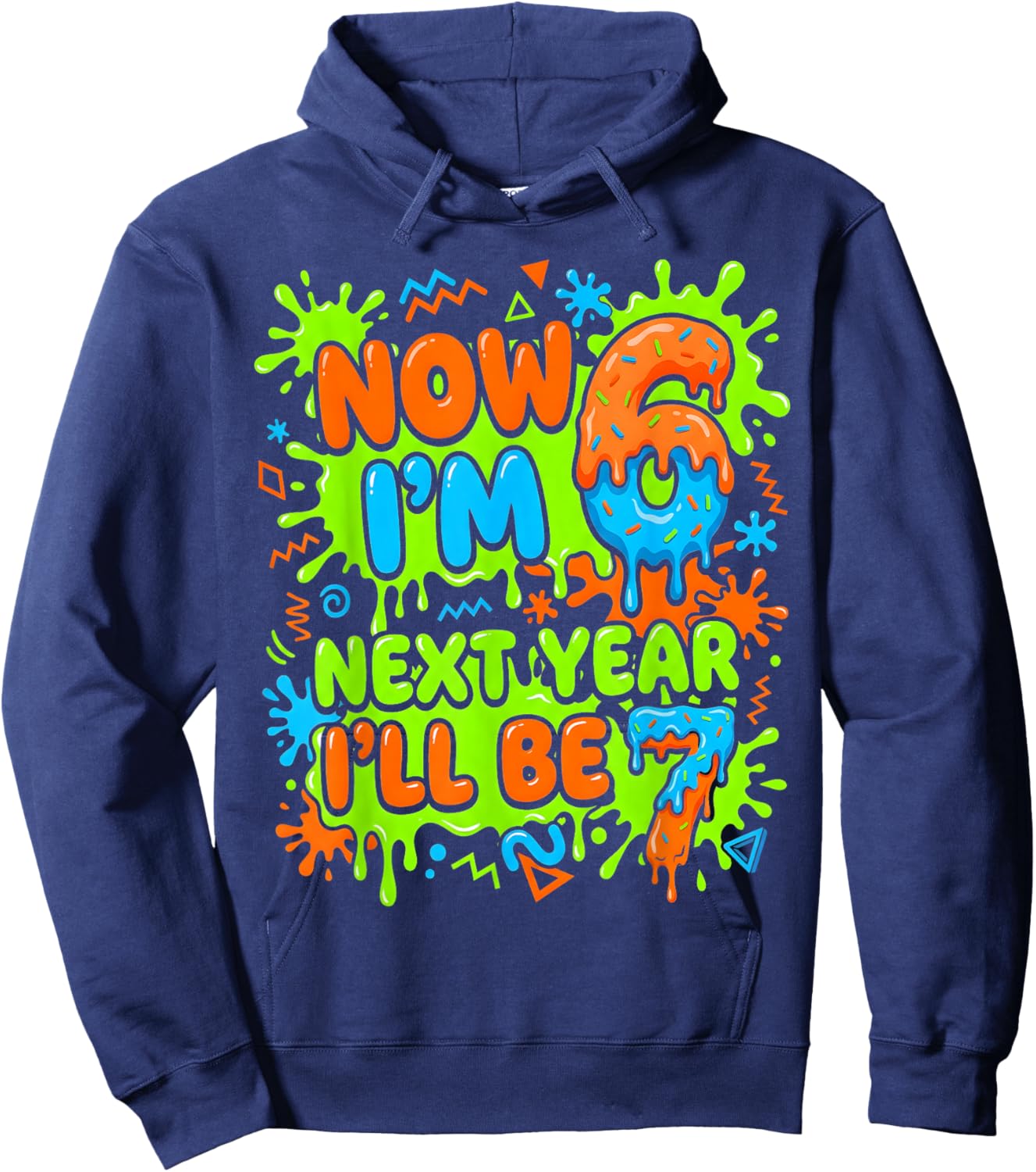 6yr Old Bday Boy Girl Next Year I'll Be 7 Kids 6th Birthday Hoodie - Hoodie | Navy