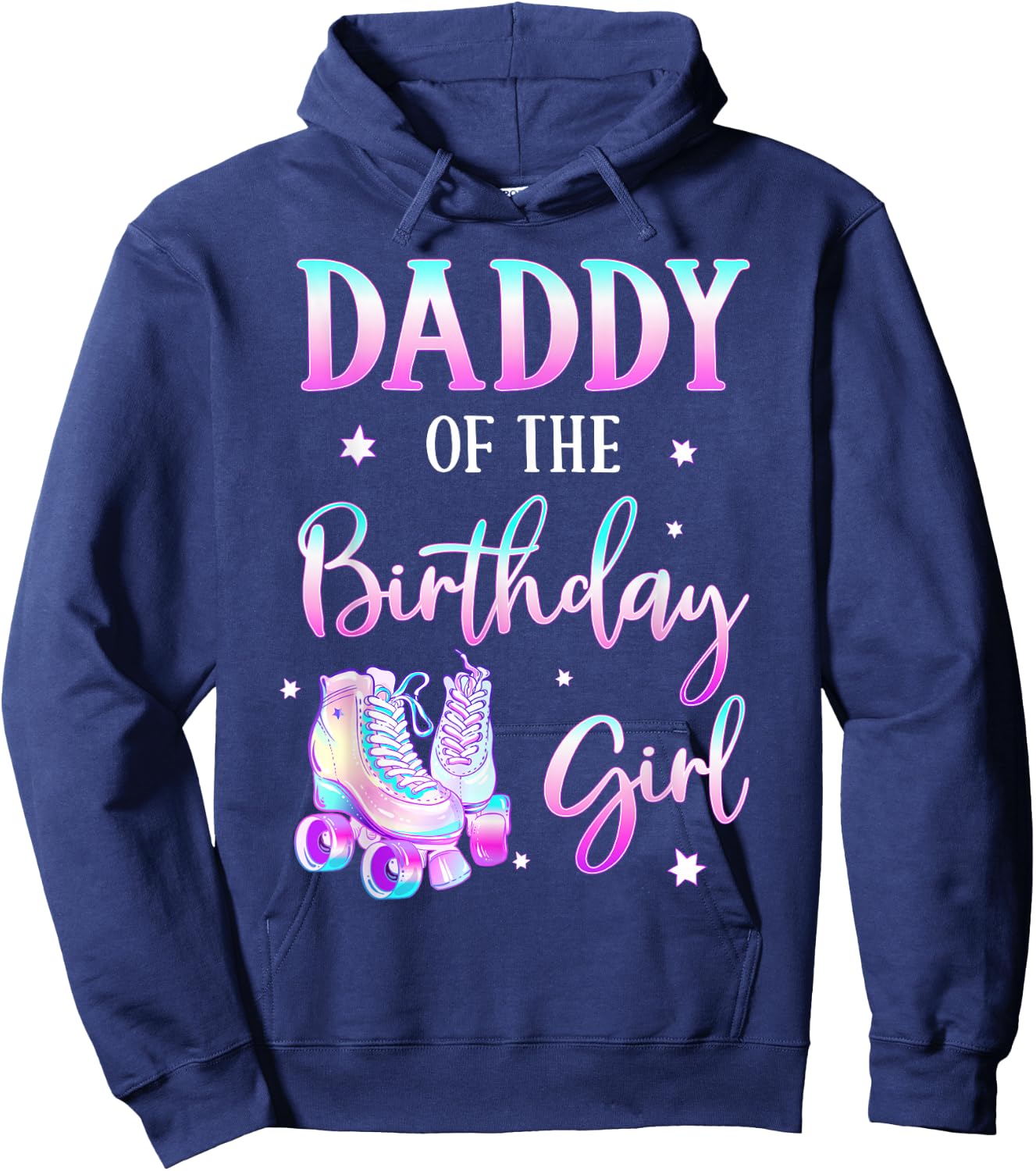 Daddy of the Birthday Girl Rolling Skate Bday Theme Family Hoodie - Hoodie | Navy