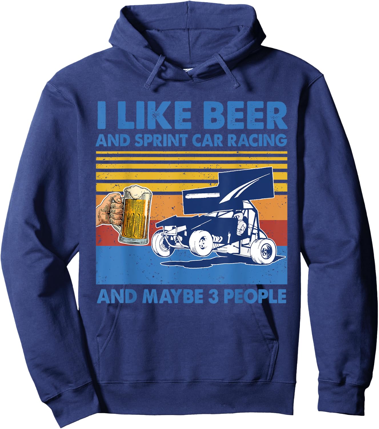 I Like Beer And sprint car racing And Maybe 3 People Shirt Hoodie - Hoodie | Navy