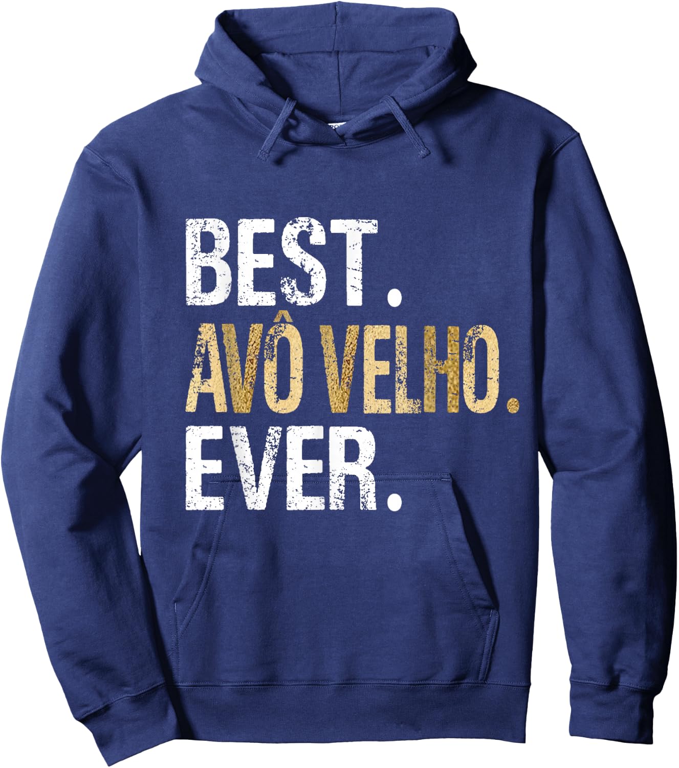 Best Avô Velho Ever Portuguese Brazilian Grandpa Hoodie - Hoodie | Navy