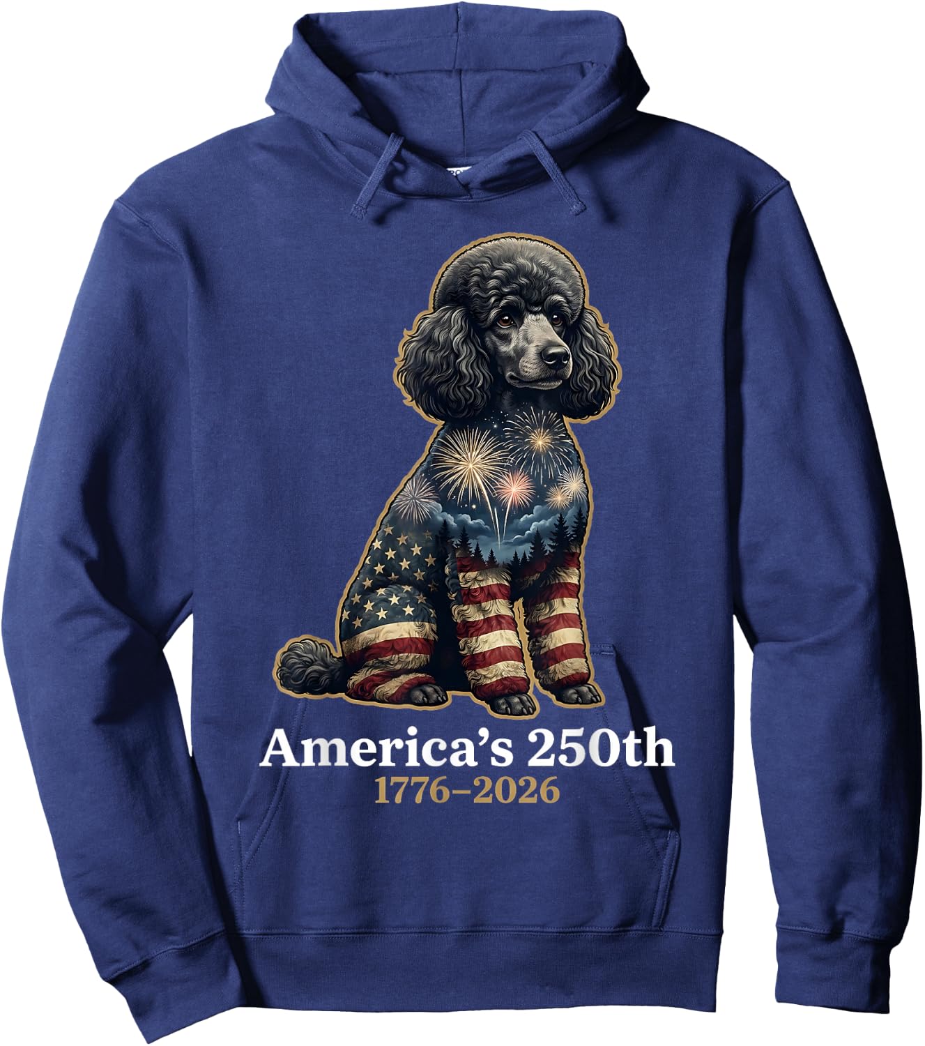 Poodle America's 250th Anniversary 1776 2026 4th of July Hoodie - Hoodie | Navy