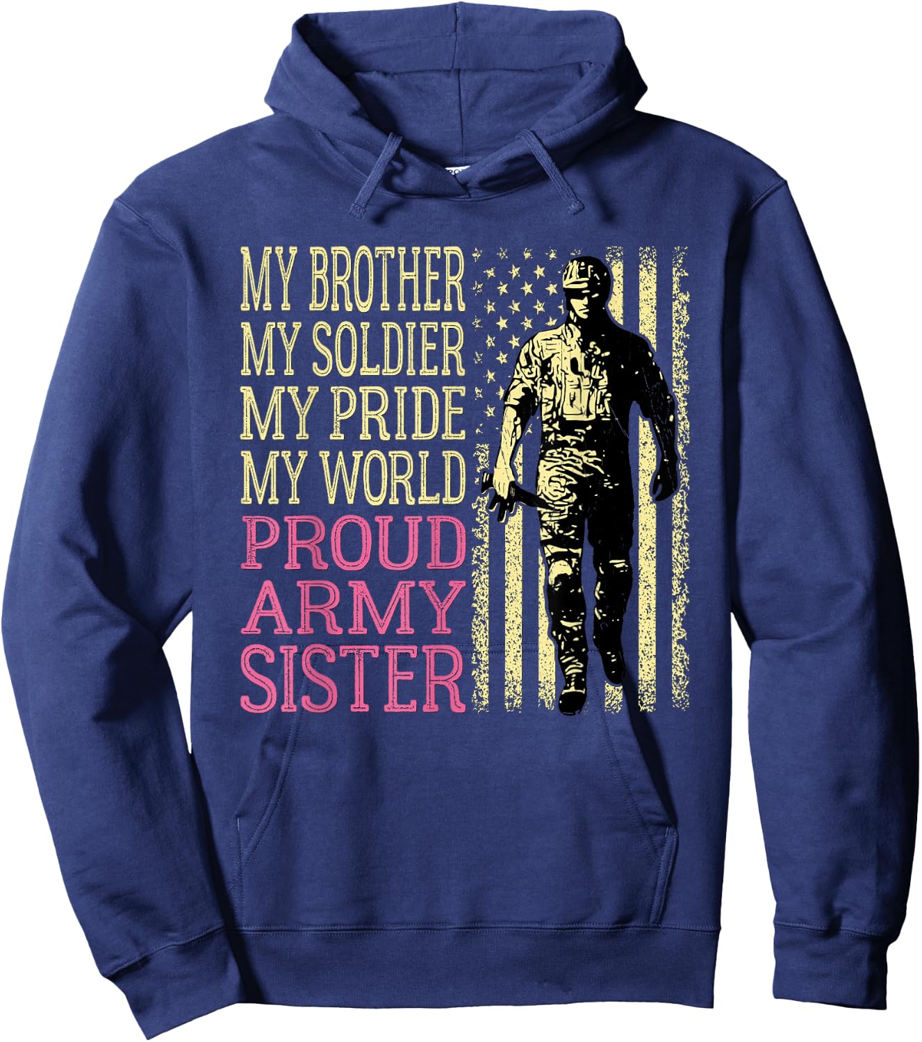 My Brother Is My Soldier Hero Proud Army Sister Military Sis Hoodie - Hoodie | Navy