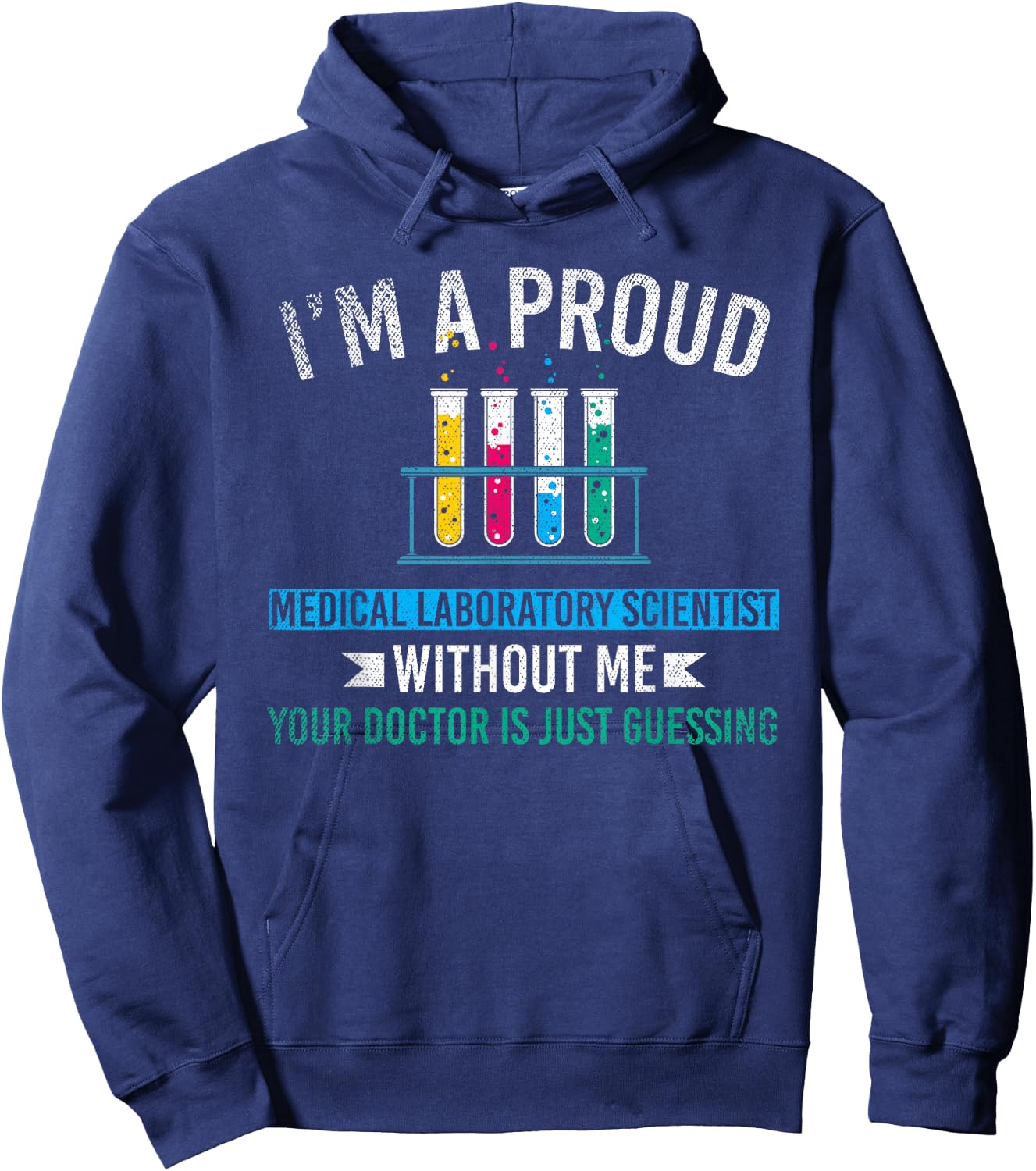 Lab Technologist Im A Proud Medical Laboratory Scientist Hoodie - Hoodie | Navy