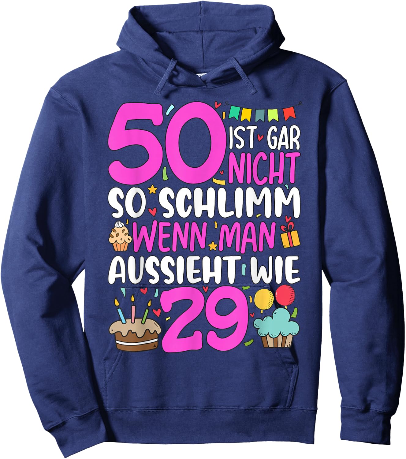 50 Geburtstag Frau Deko Lustiges 50 Ist Gar Nicht So Schlimm Hoodie - Hoodie | Navy