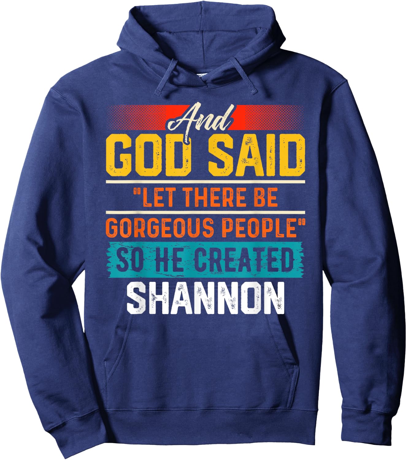 And God Said So He Created SHANNON Funny SHANNON Hoodie - Hoodie | Navy