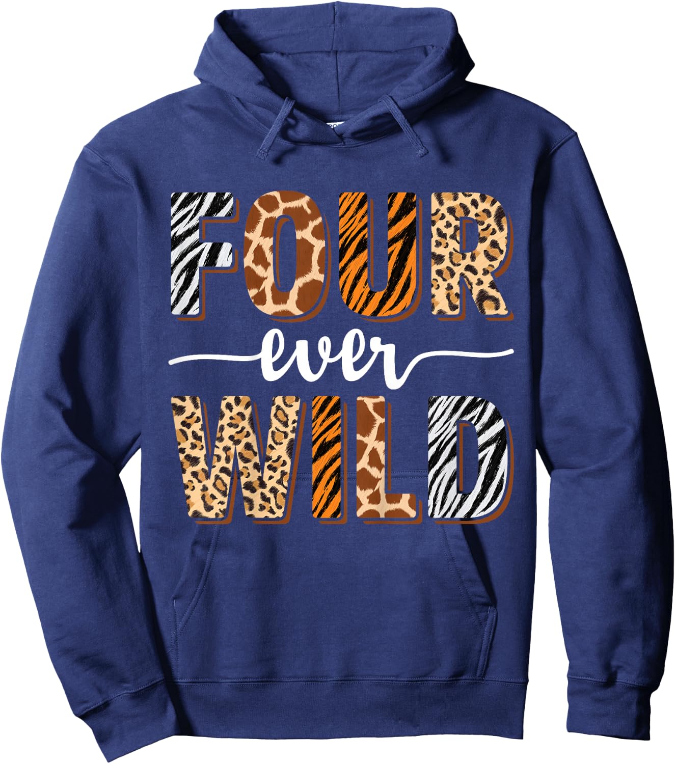 Four Ever Wild 4th Birthday 4 Year Old Birthday Zoo Safari Hoodie - Hoodie | Navy
