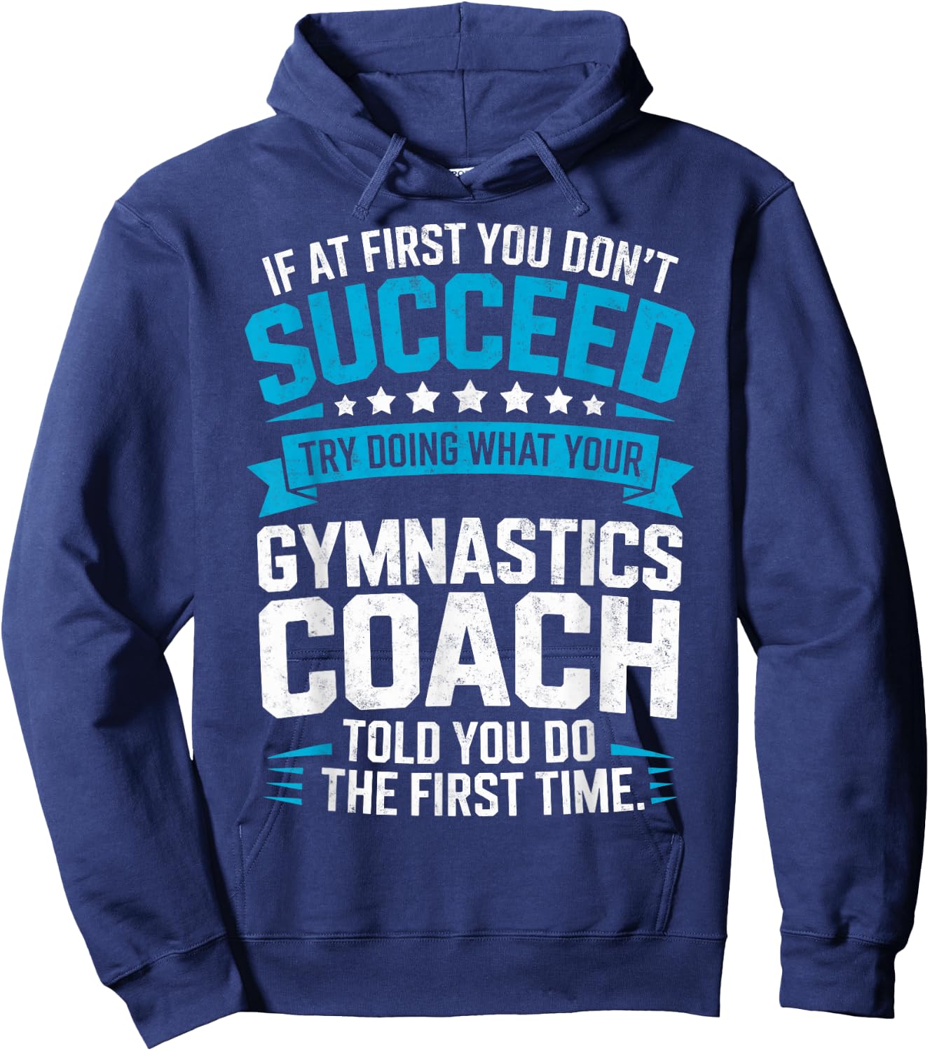 Try Doing What Your Gymnastics Coach Told You to Do Gymnast Hoodie - Hoodie | Navy