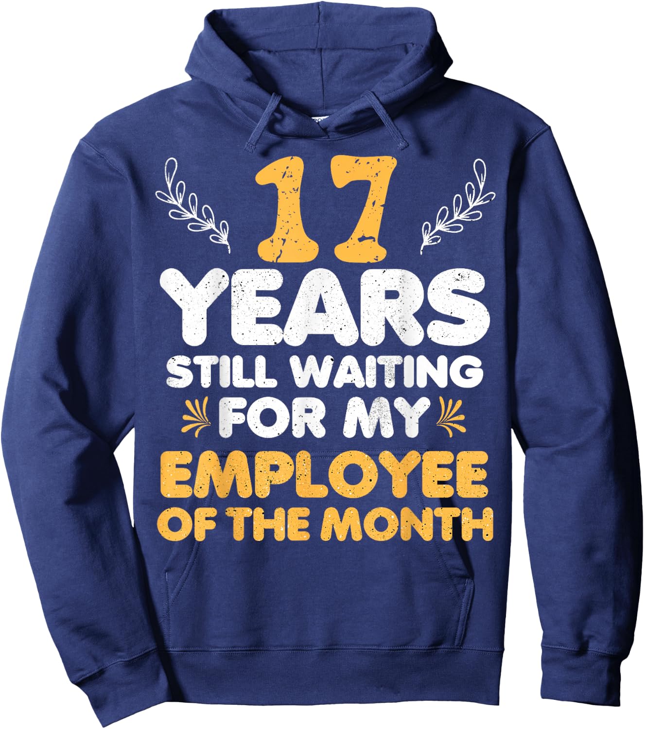 17 Years Of Work Employee - 17 Years Work Anniversary Hoodie - Hoodie | Navy