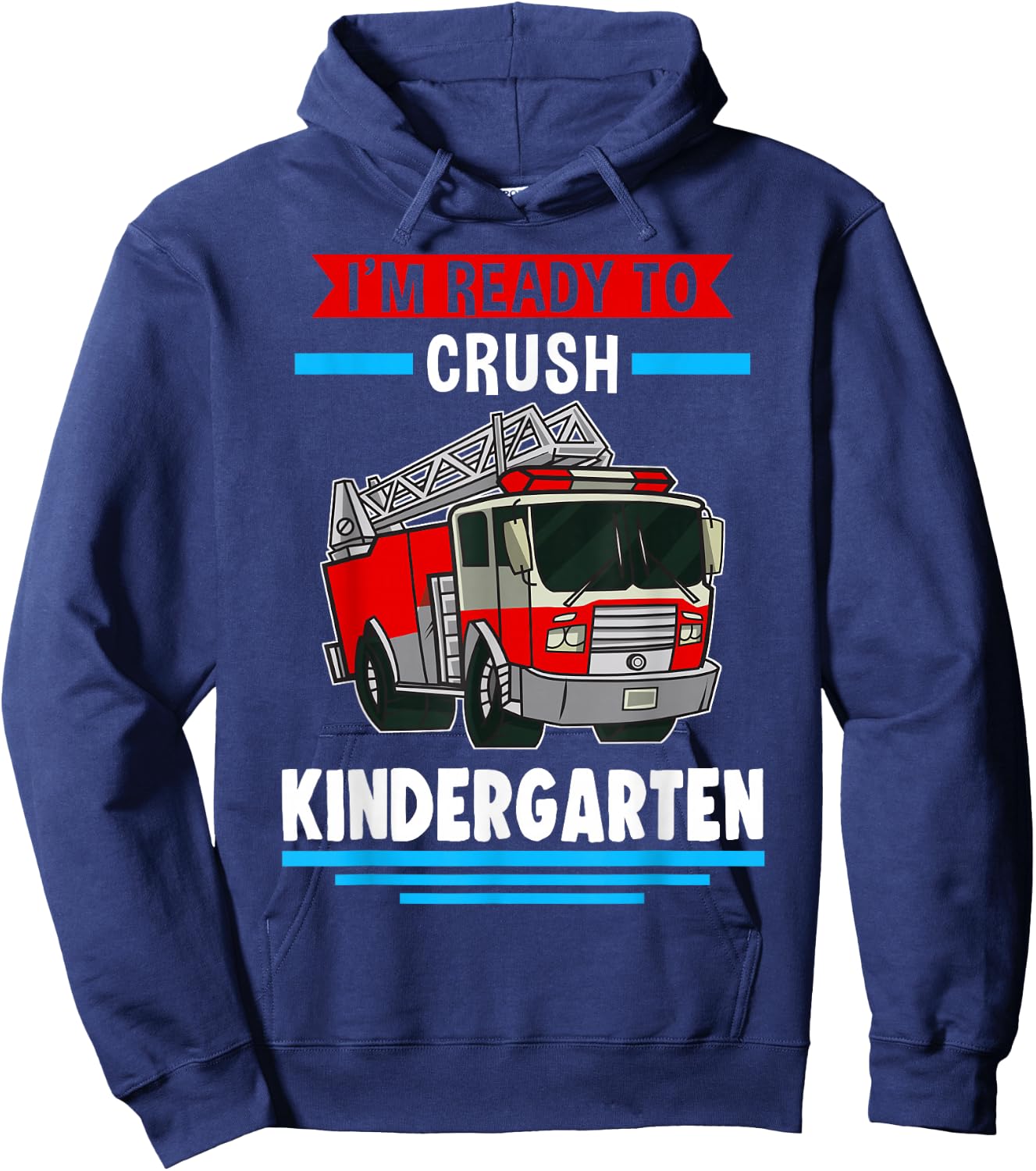 I'm ready to crush kindergarten Firefighter Hoodie - Hoodie | Navy