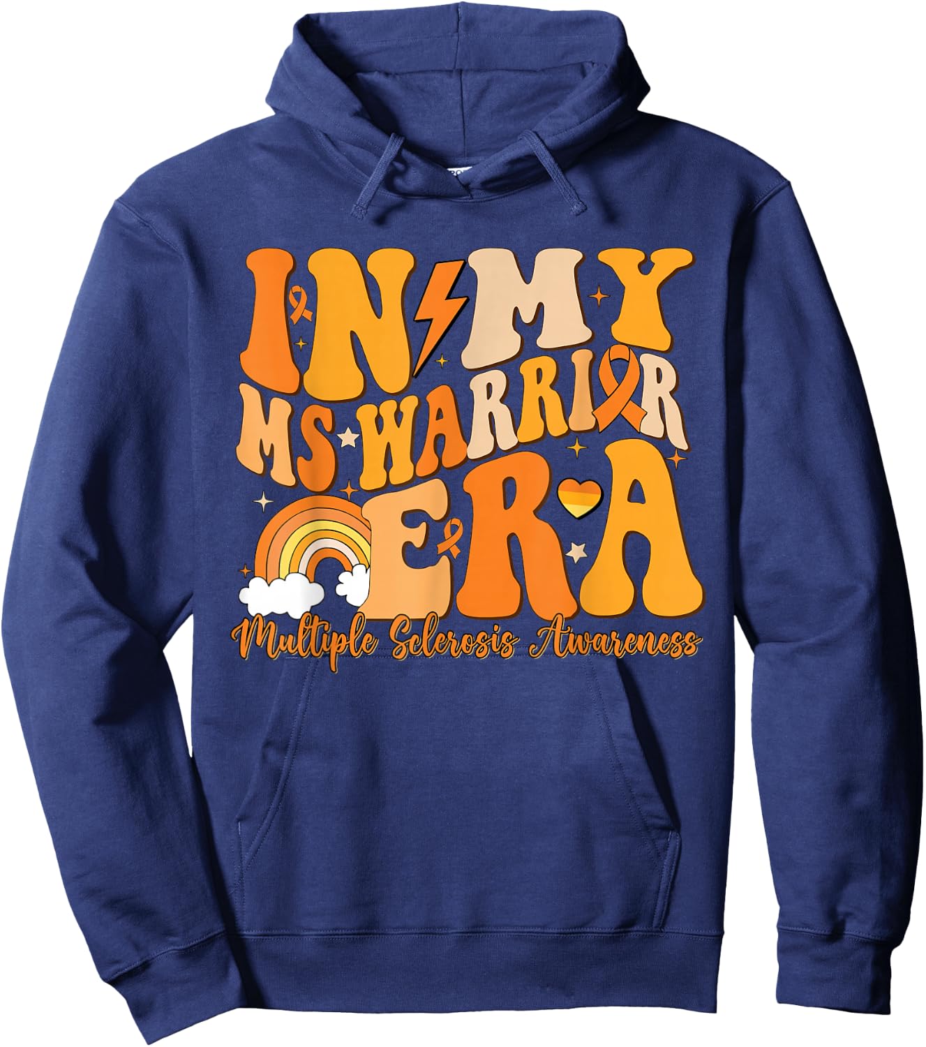 in My MS Warrior Era Multiple Sclerosis Awareness Month Hoodie - Hoodie | Navy