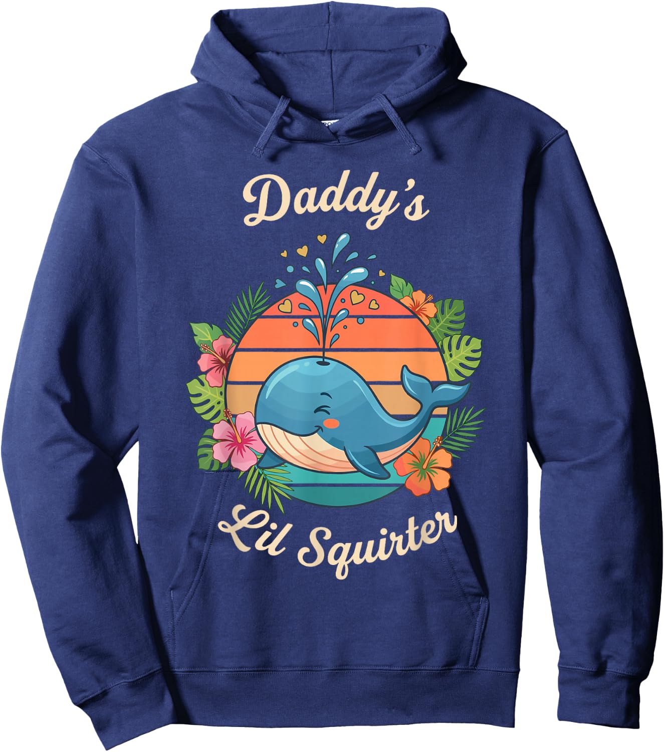 Daddy's Lil Squirter Funny Whale Inappropriate Women Adult Hoodie - Hoodie | Navy