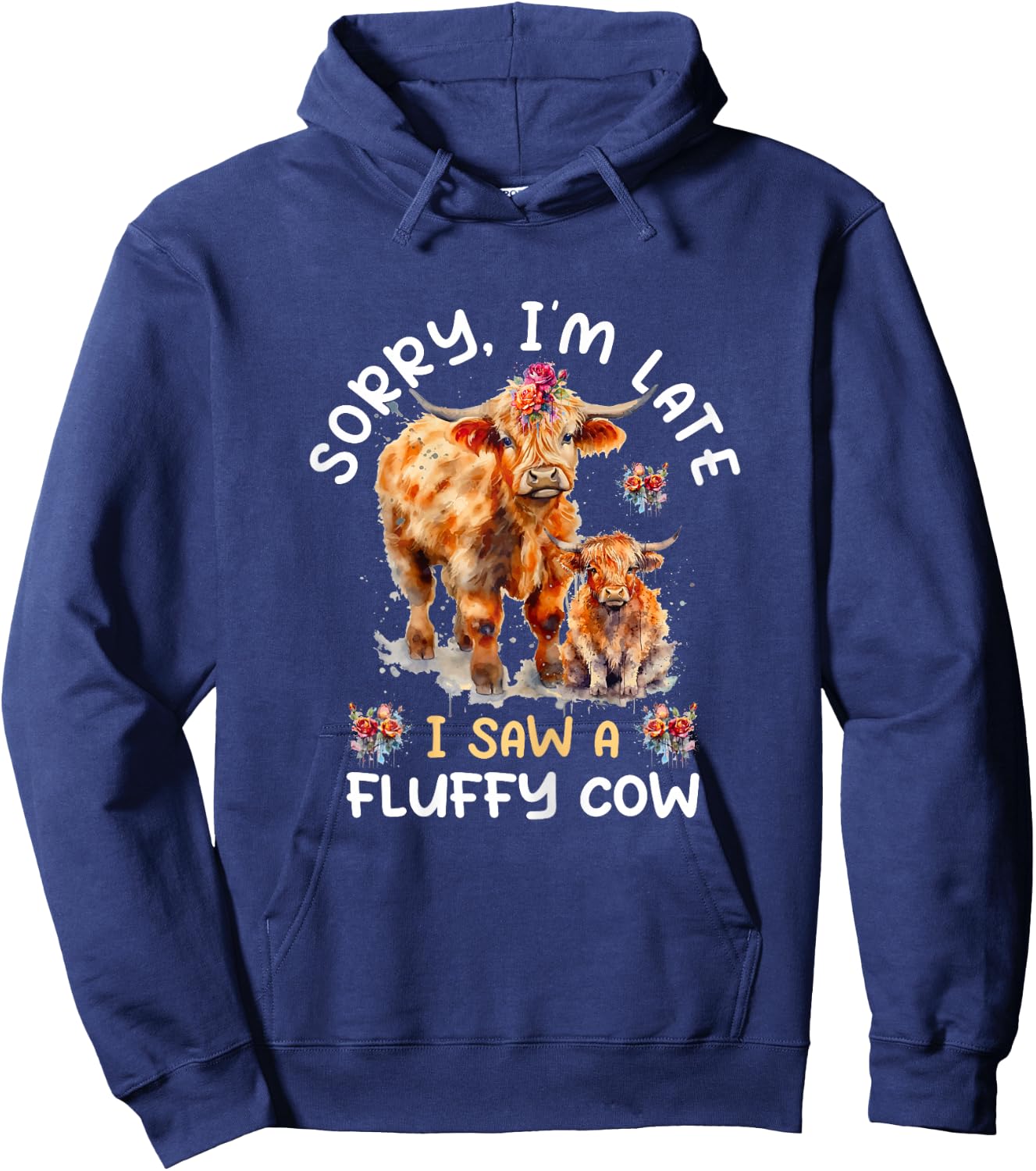 Sorry I'm Late I Saw A Fluffy Cow Highland Cow Breeder Hoodie - Hoodie | Navy