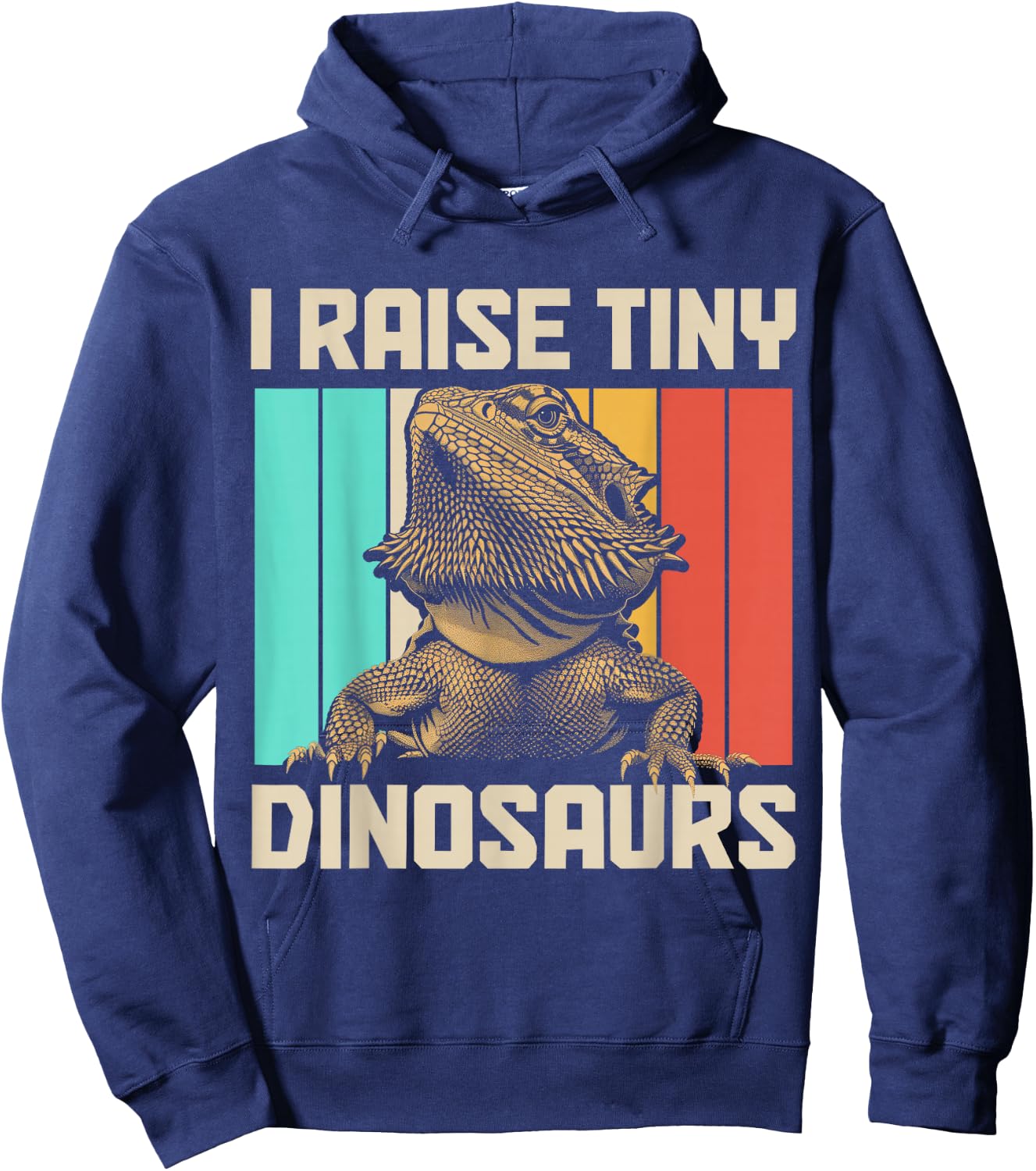 Bearded Dragon I Raise Tiny Dinosaurs Funny Reptile Lover Hoodie - Hoodie | Navy