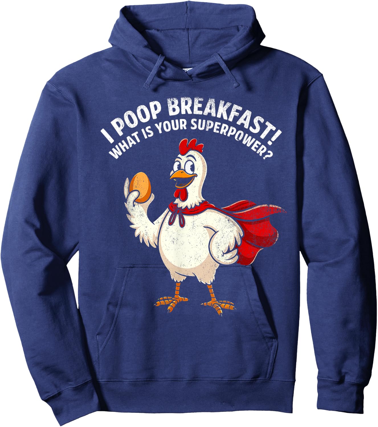 I Poop Breakfast! What is Your Superpower? vintage chicken Hoodie - Hoodie | Navy