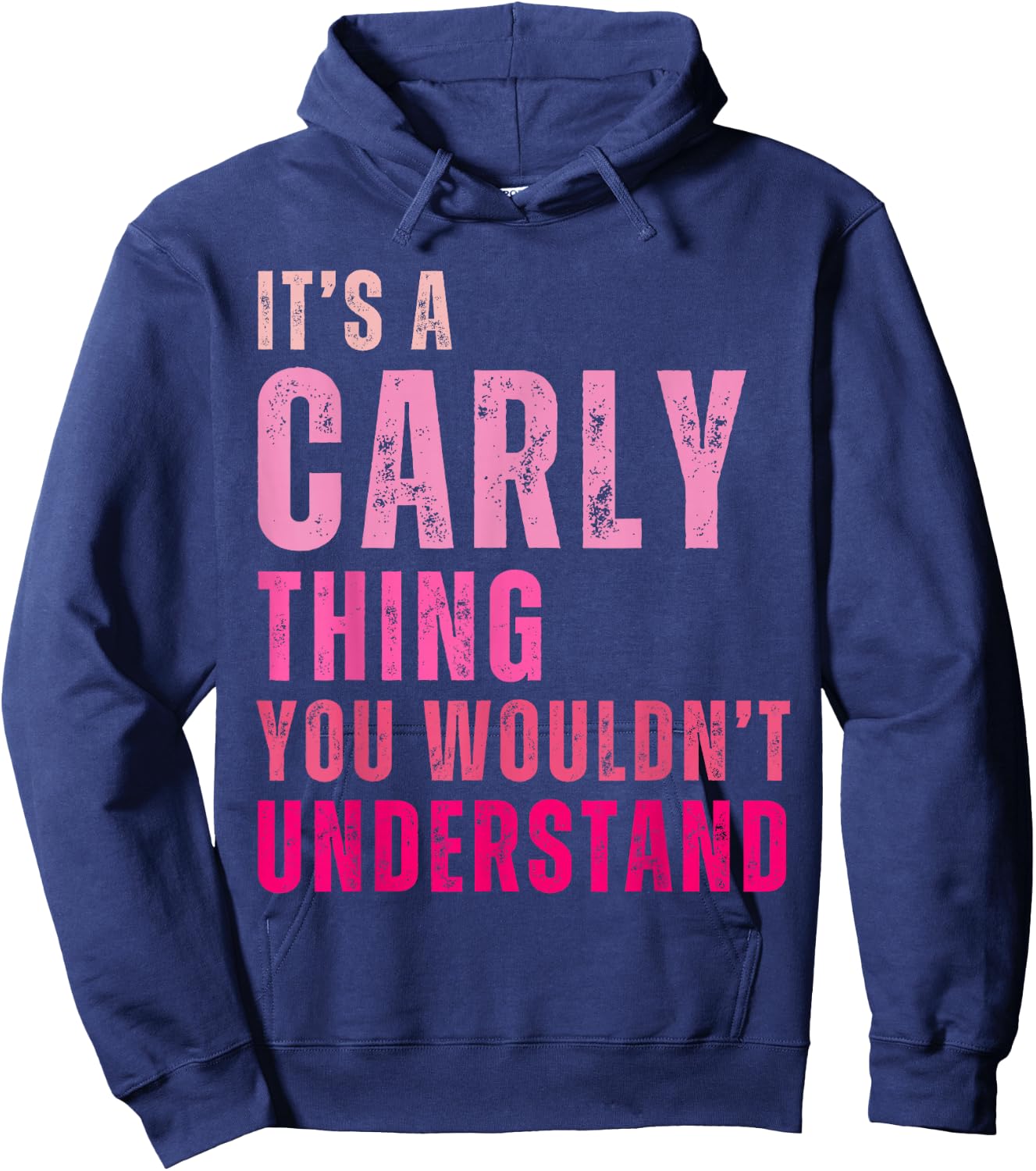 It's A Carly Thing You Wouldn't Understand Carly Hoodie - Hoodie | Navy