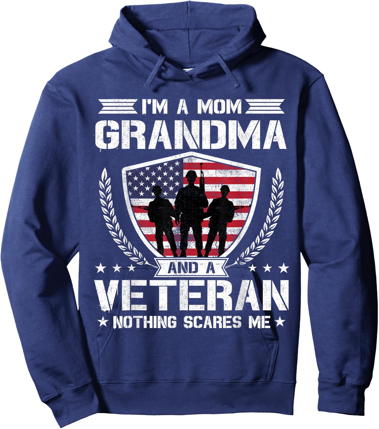 I'm A Mom Grandma and A Veteran Nothing Scares Me Hoodie - Hoodie | Navy