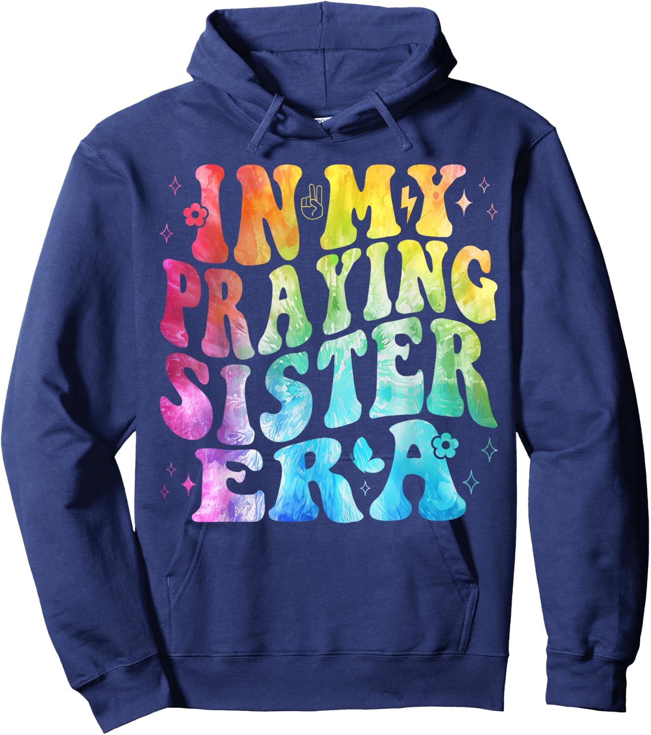 In My Praying Sister Era Tie Dye Religious Christian Girls Hoodie - Hoodie | Navy