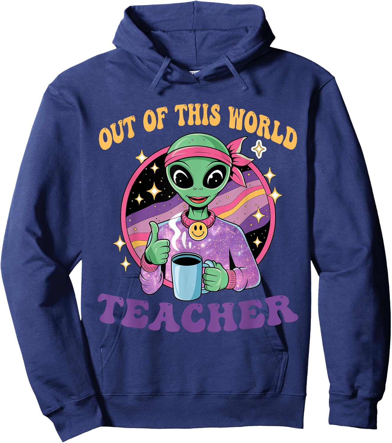 Out of this world funny alien - Space teacher school Hoodie - Hoodie | Navy