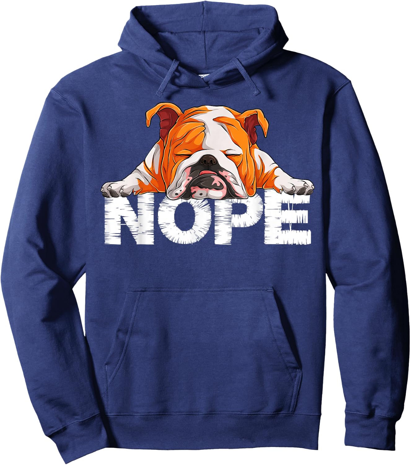 Nope Lazy English Bulldog Dog Lover the English Bulldog Nope Hoodie - Hoodie | Navy
