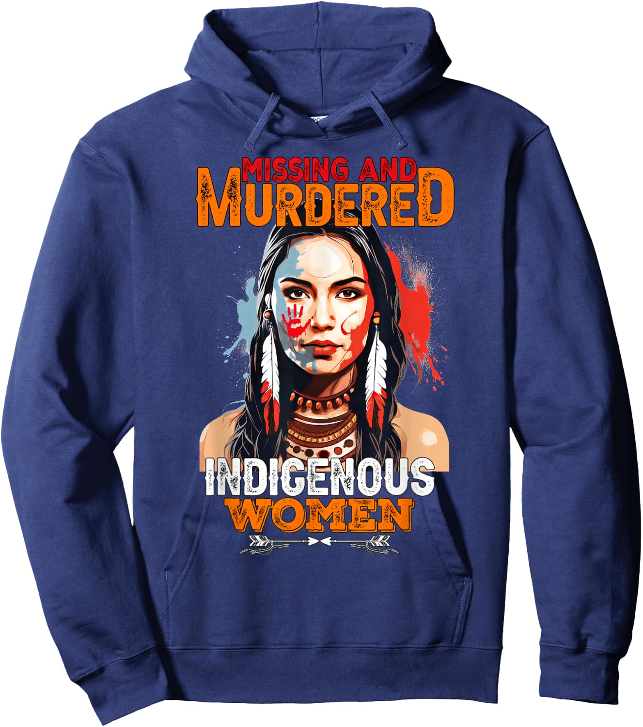 No More Stolen Sisters MMIW Missing Murdered Indigenous Hoodie - Hoodie | Navy
