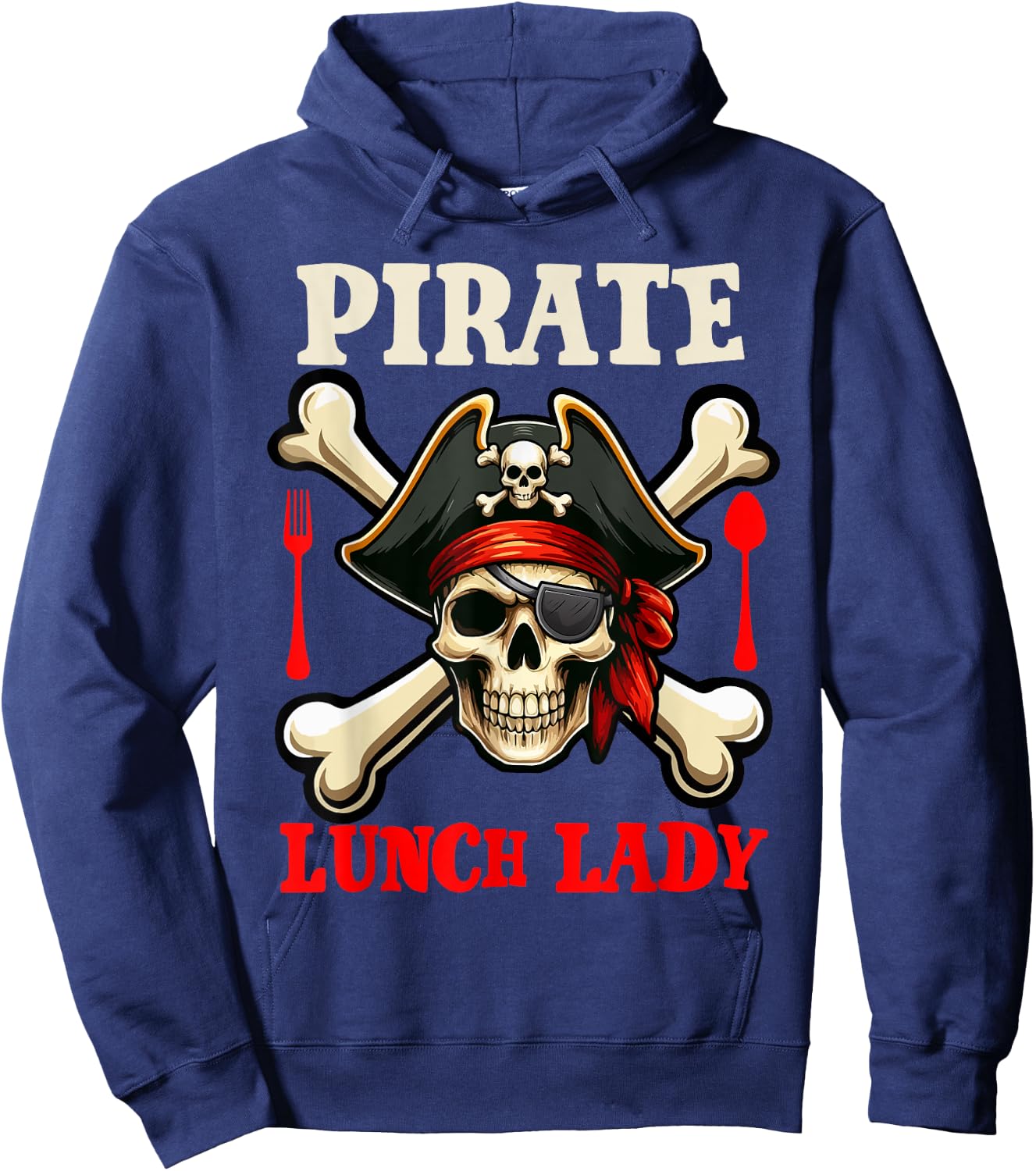 Pirate Lunch Lady Costume Skull Horror Pirate Funny Job Team Hoodie - Hoodie | Navy
