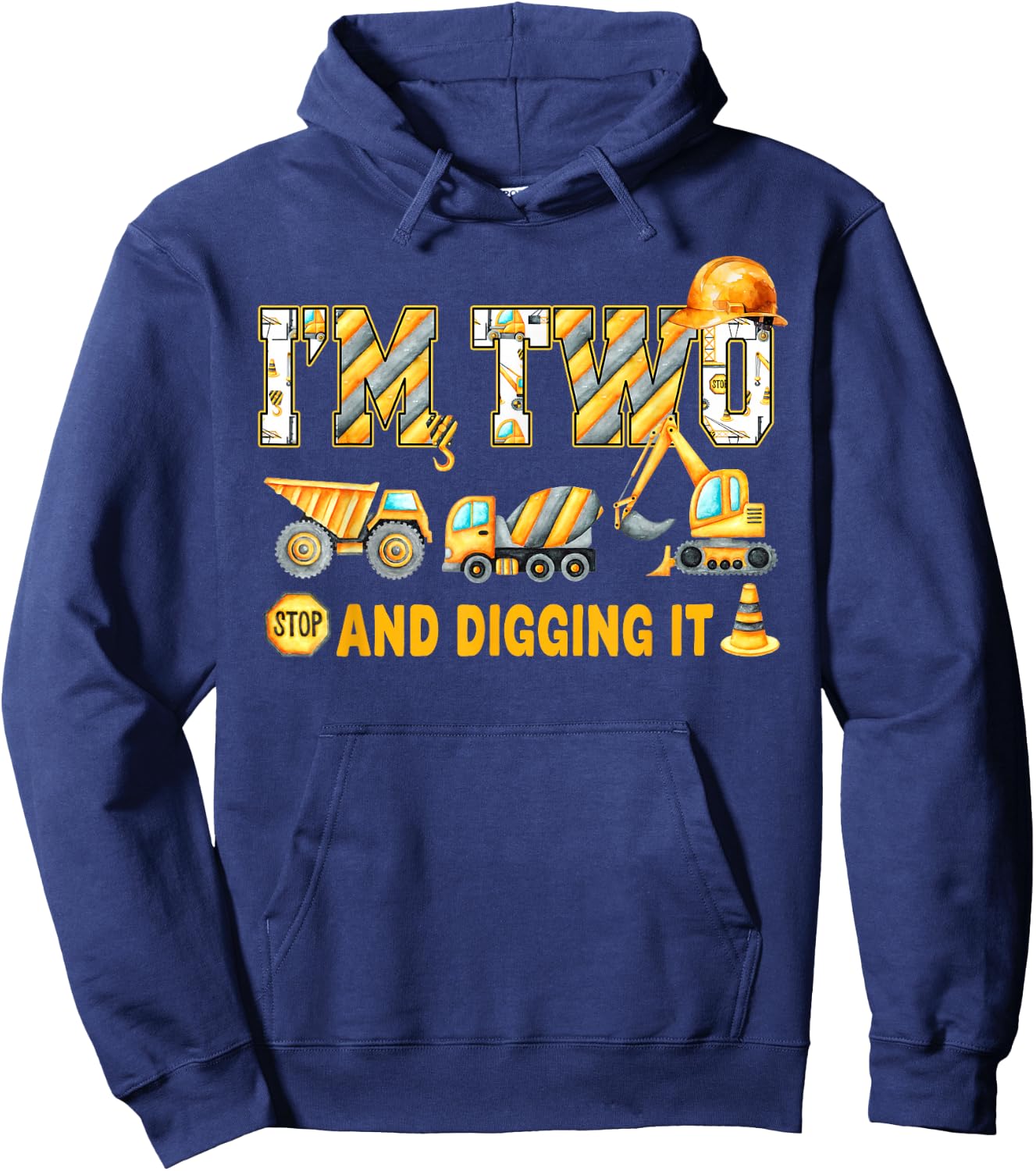 I'm 2 and Digging It Birthday Boy Construction 2 Years Old Hoodie - Hoodie | Navy