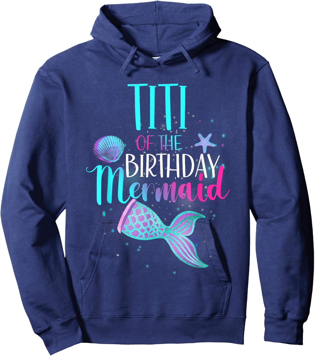 Titi Of The Birthday Mermaid Matching Family Birthday Hoodie - Hoodie | Navy