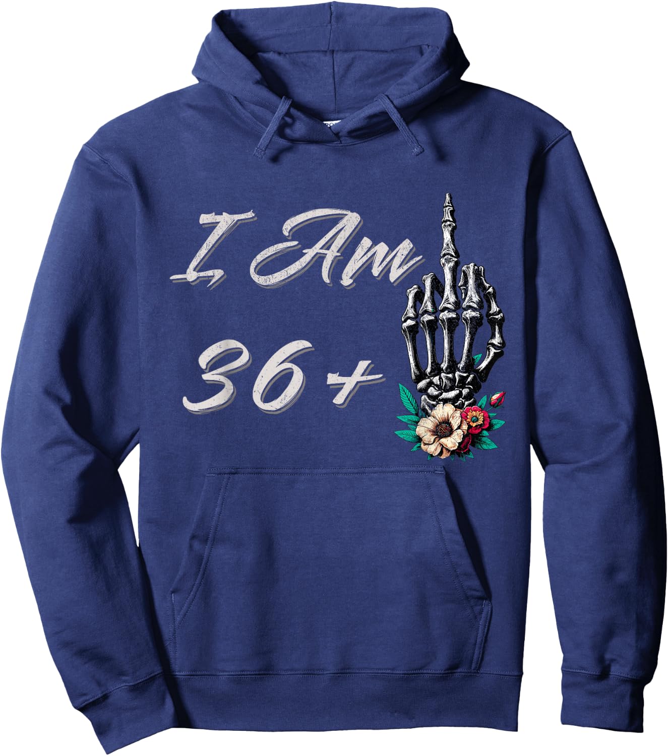 I Am 36 Plus 1 Middle Finger Skull Flowers 37th Birthday Hoodie - Hoodie | Navy