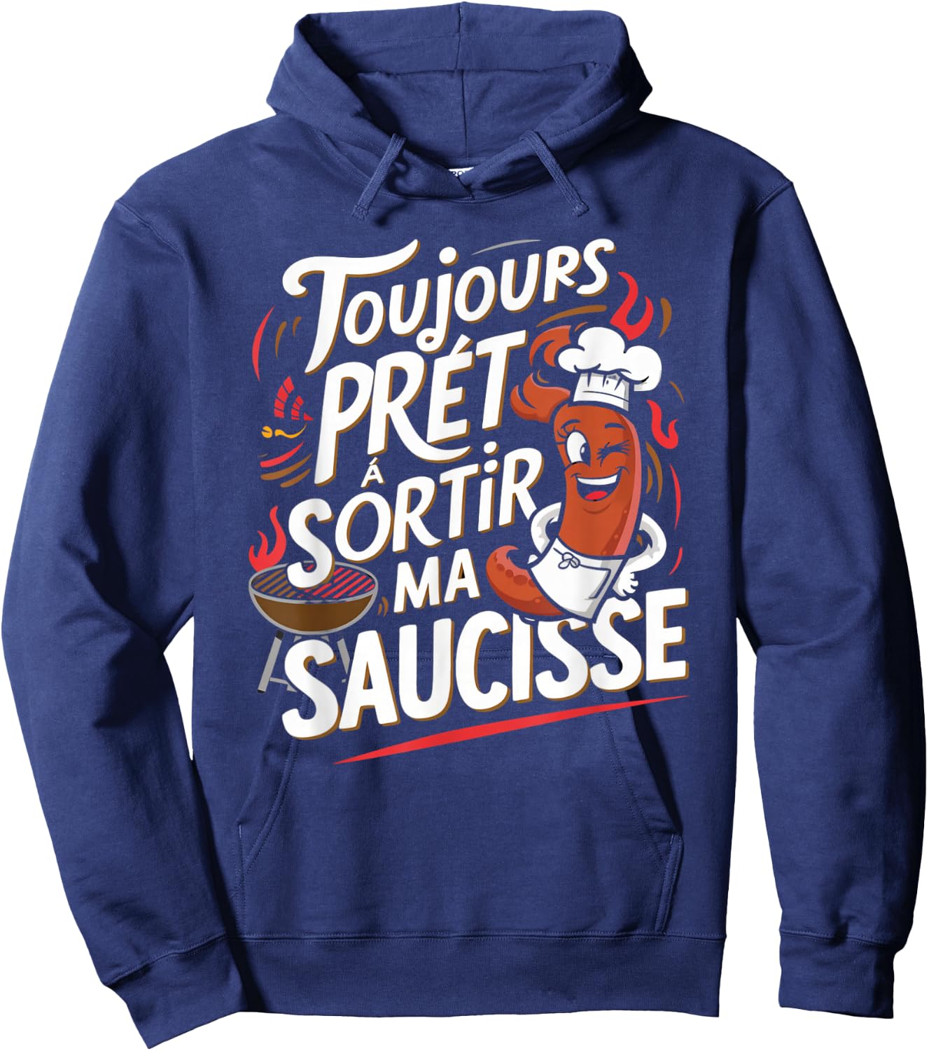 Always Ready To Go Out Sausage Gift Barbecue Beauf Humor Hoodie - Hoodie | Navy