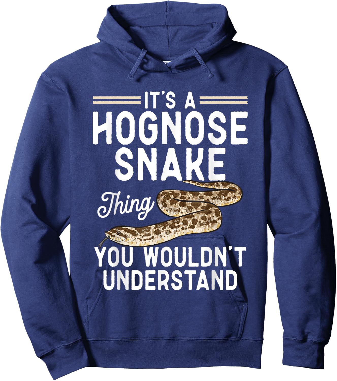 It's A Hognose Snake Thing Pet Reptile Hognose Snake Hoodie - Hoodie | Navy