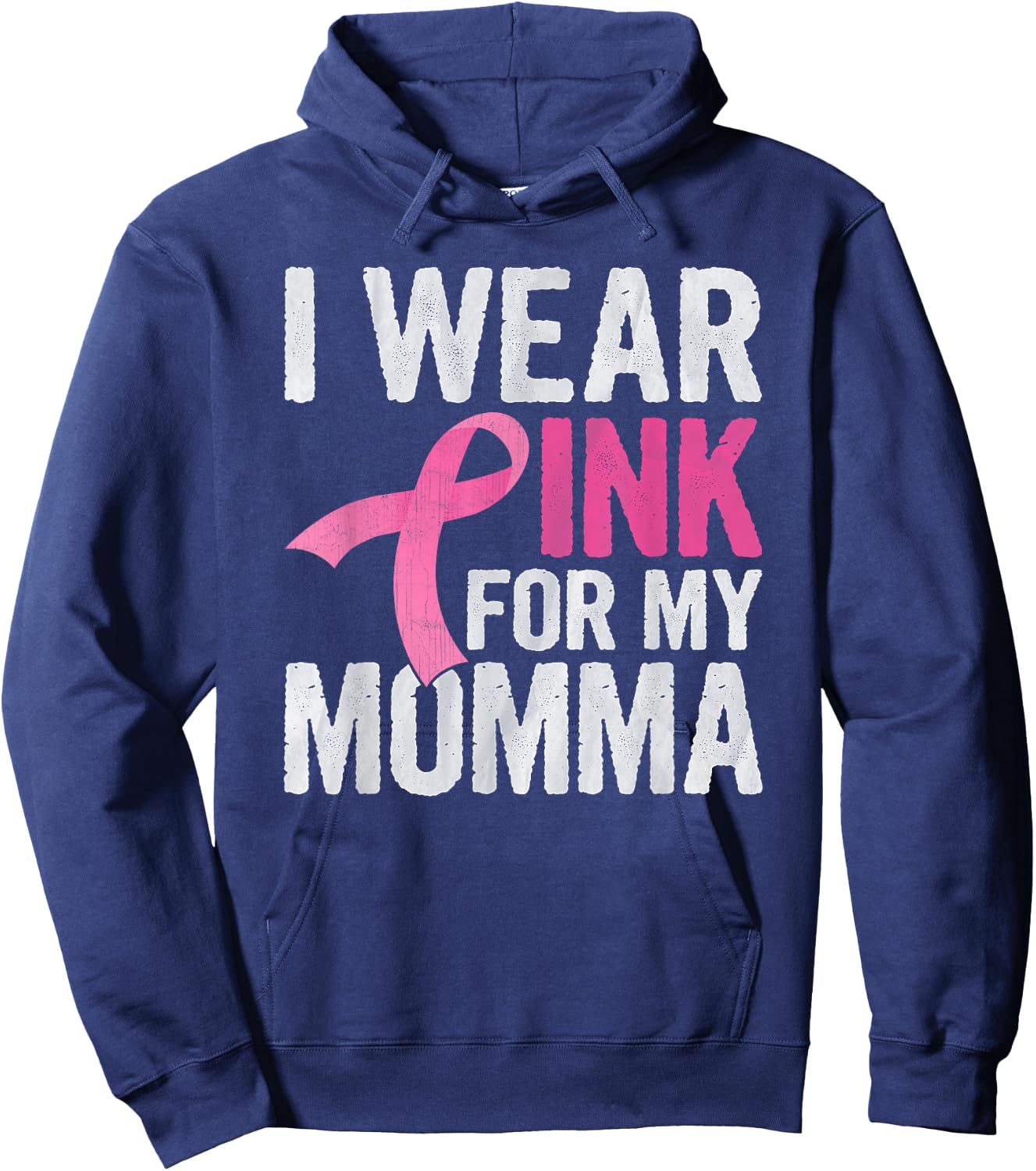 I Wear Pink For My Momma Pink Ribbon Cancer Awareness Hoodie - Hoodie | Navy