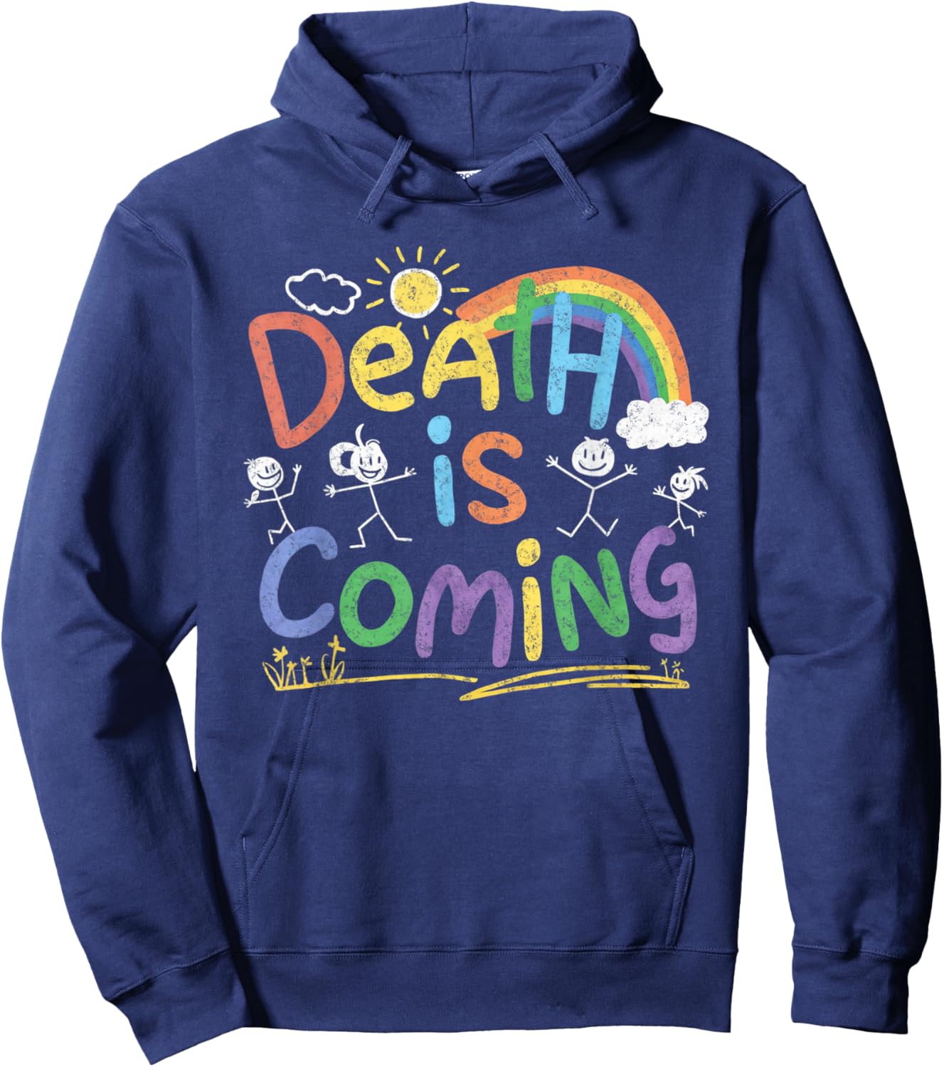 Death Is Coming Funny Sarcastic Dark Humour Product , black Hoodie - Hoodie | Navy