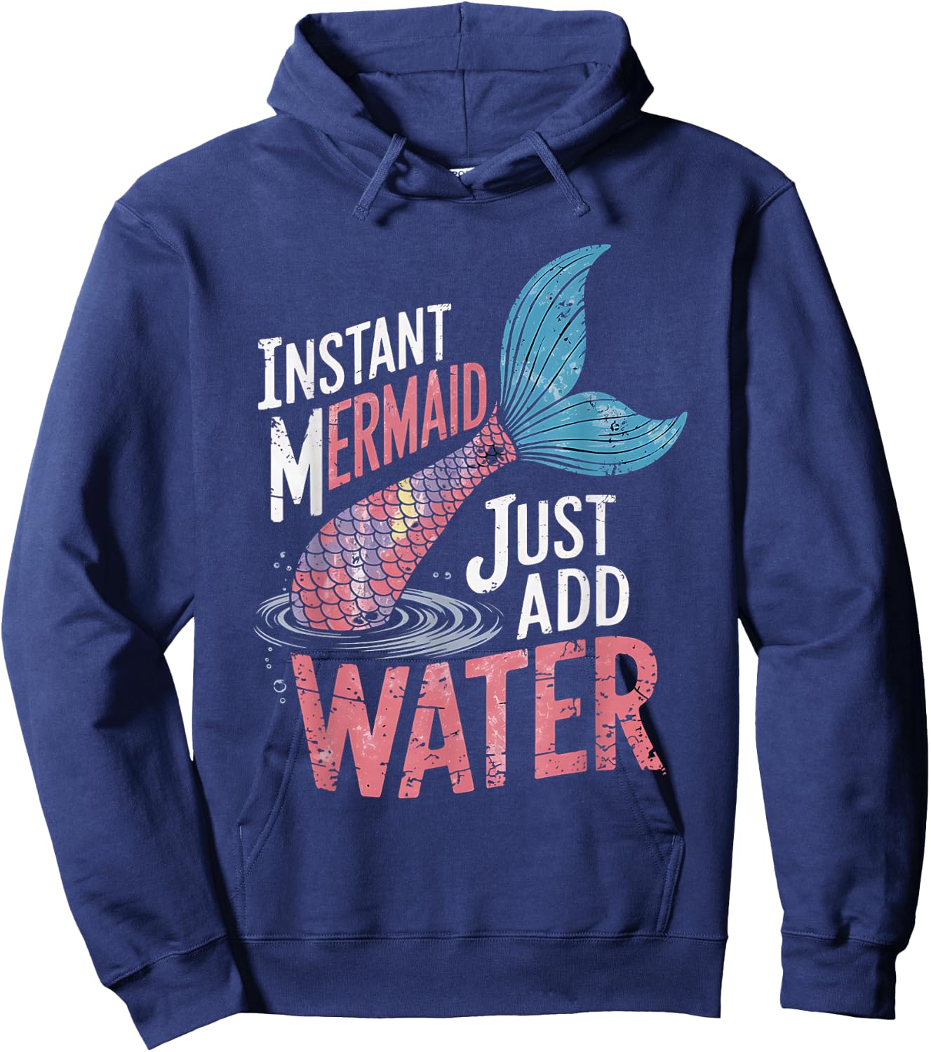 Instant Mermaid Just Add Water Funny Mermaid Lover Party Hoodie - Hoodie | Navy