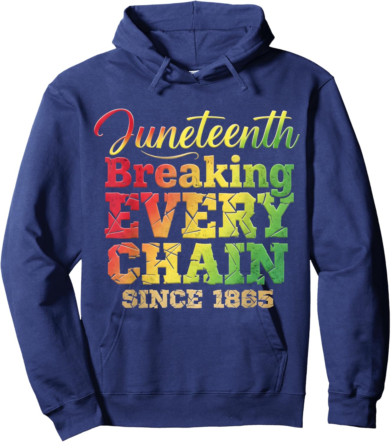 Juneteenth Breaking Every Chain Since 1865 Men Women Kids Hoodie - Hoodie | Navy