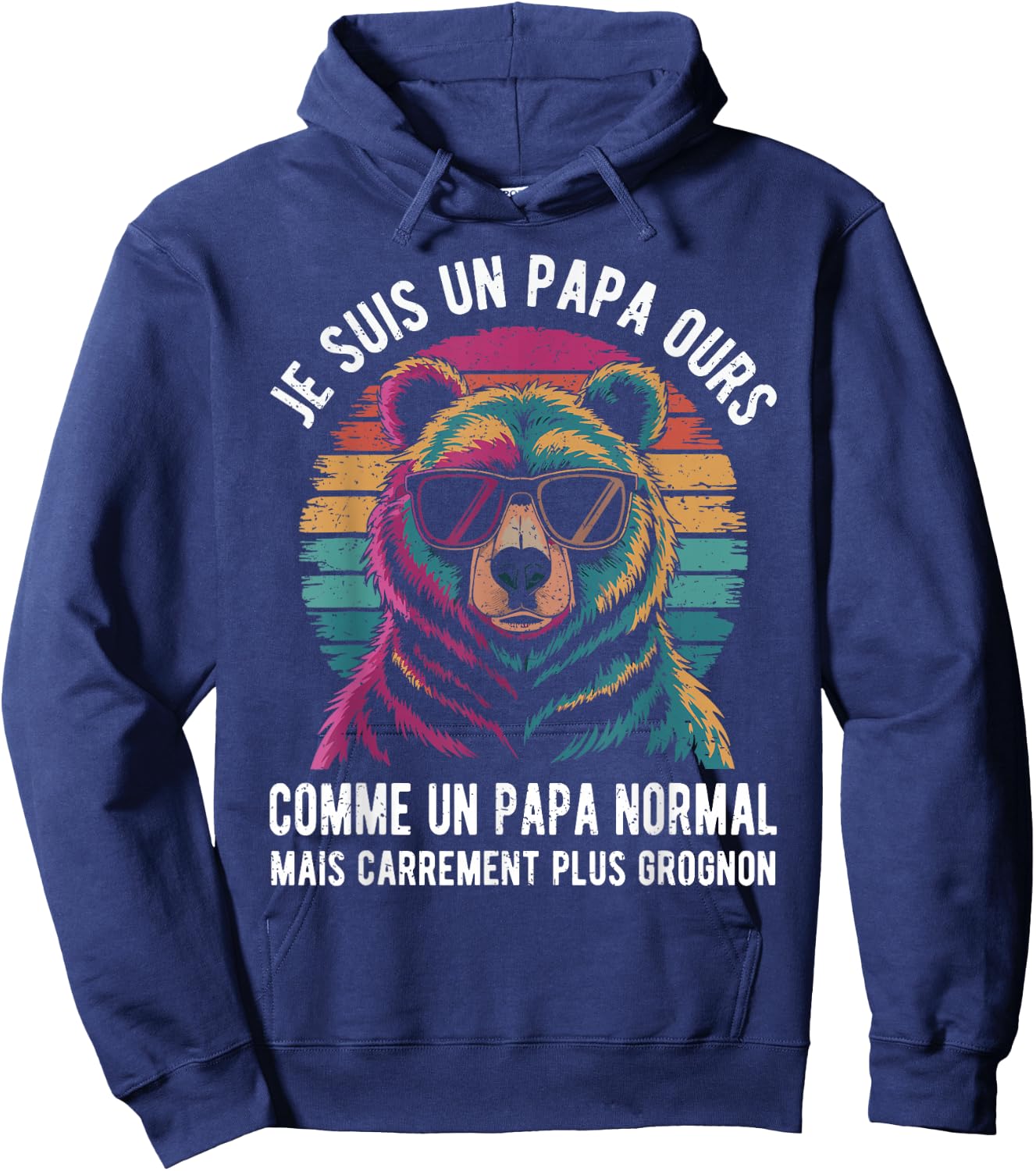Je Suis Un Papa Ours Comme Un Papa Normal Mais Plus Grognon , Black, S Hoodie - Hoodie | Navy