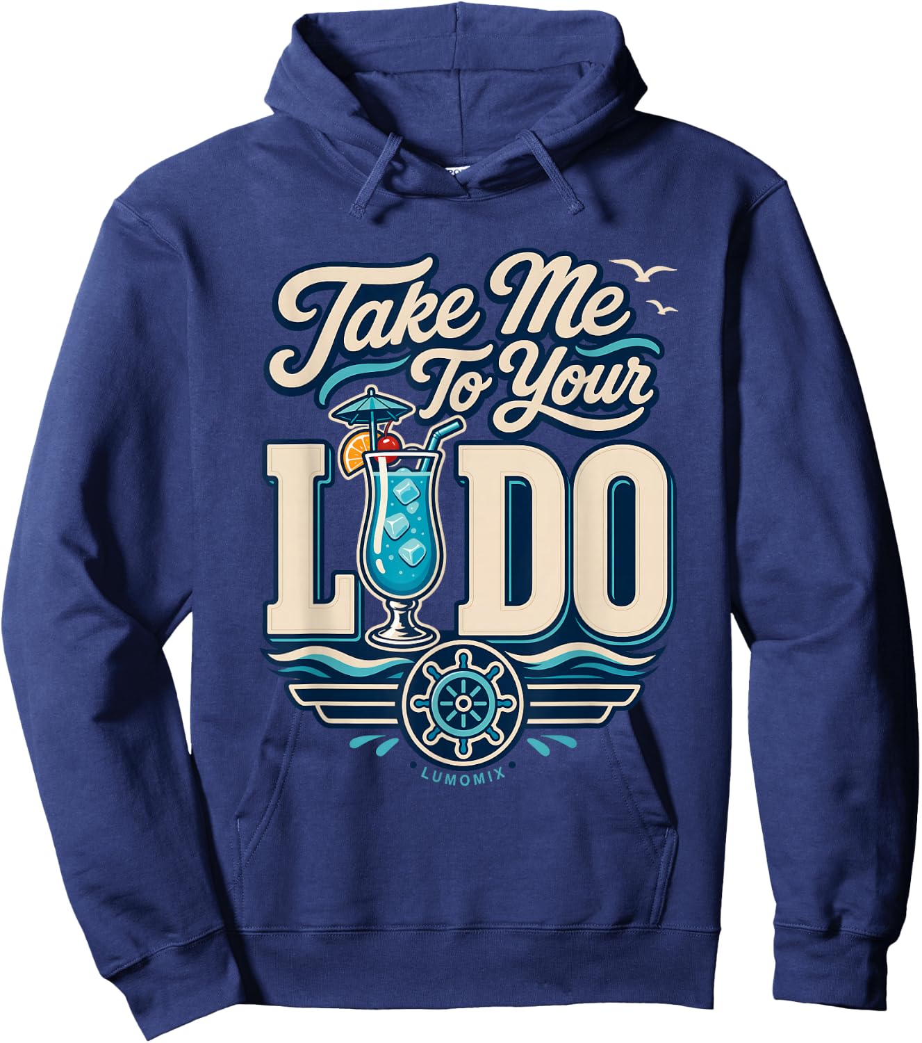 Funny Cruise Shirts - Take Me to Your Lido - Summer Vacation Hoodie - Hoodie | Navy