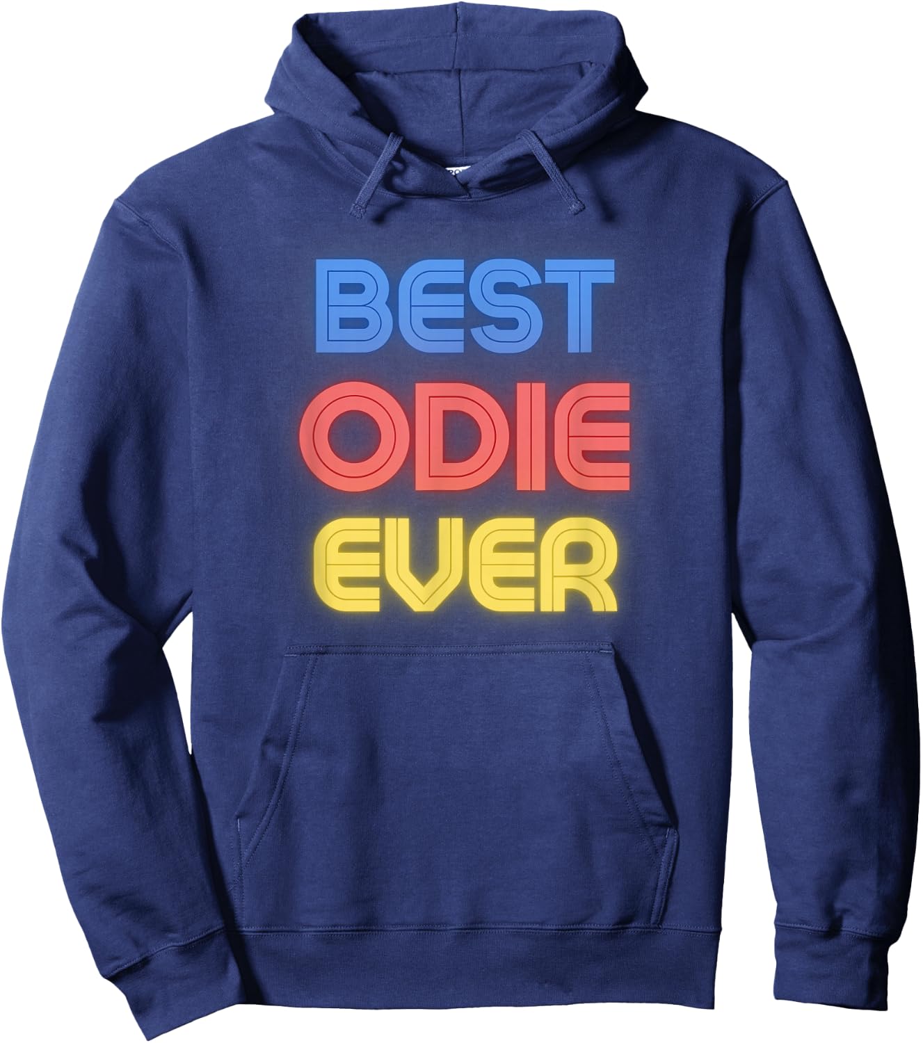 Odie Name Shirts & Gifts Best Odie Ever - Funny Odie Name Hoodie - Hoodie | Navy