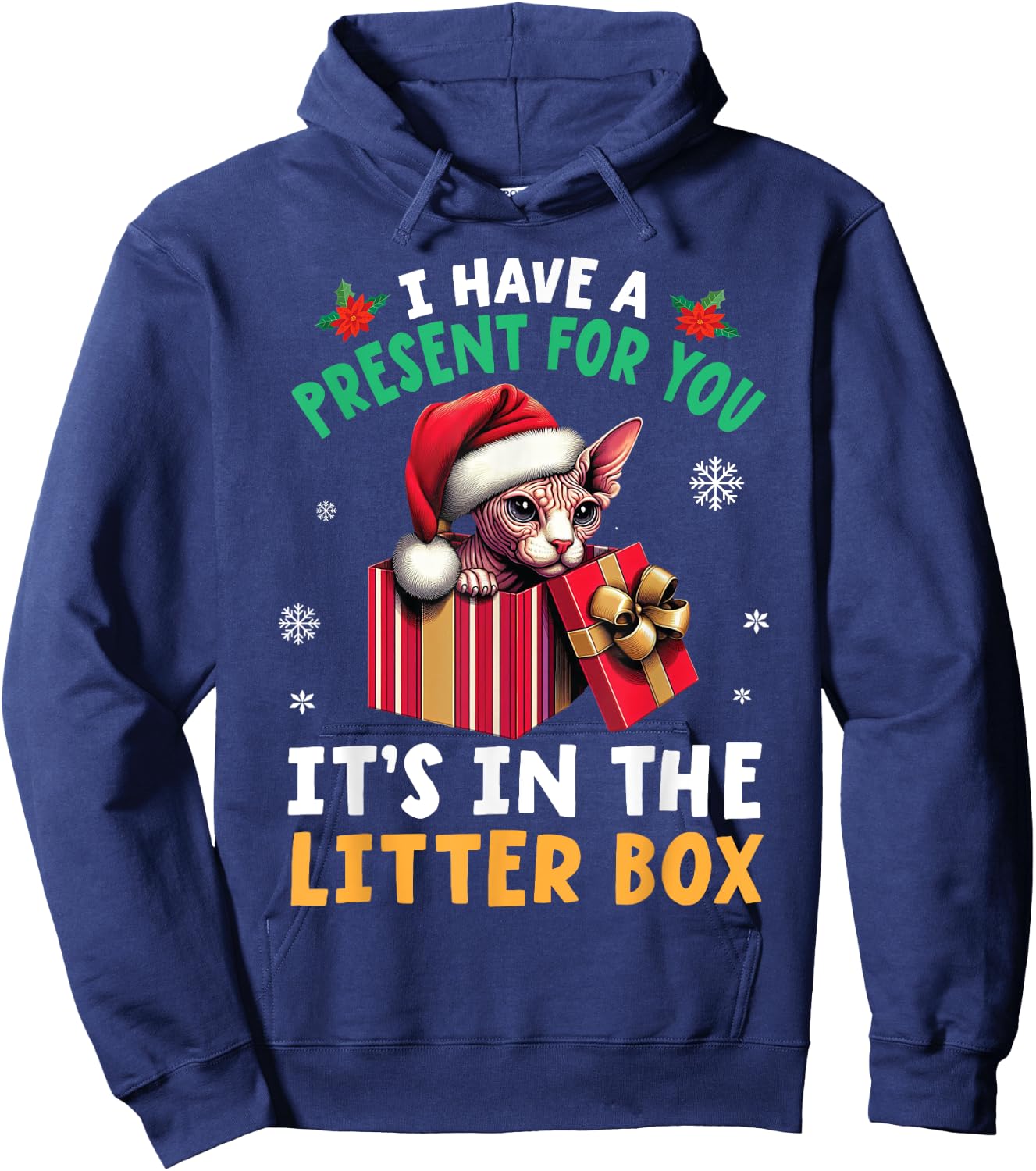 I Have A Present for You It's In The Litter Box SPHYNX Cat Hoodie - Hoodie | Navy