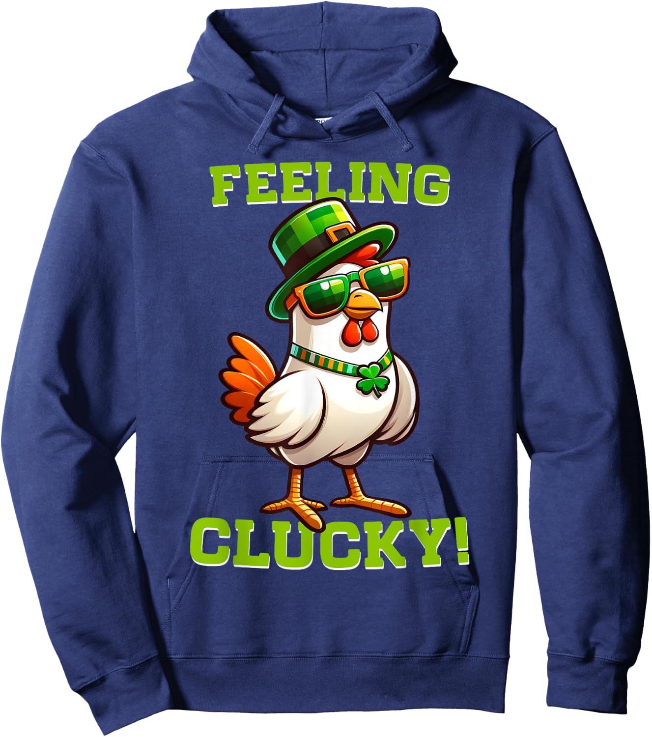 Feeling Clucky Funny Chicken St Patrick's Day Lucky Charm Hoodie - Hoodie | Navy