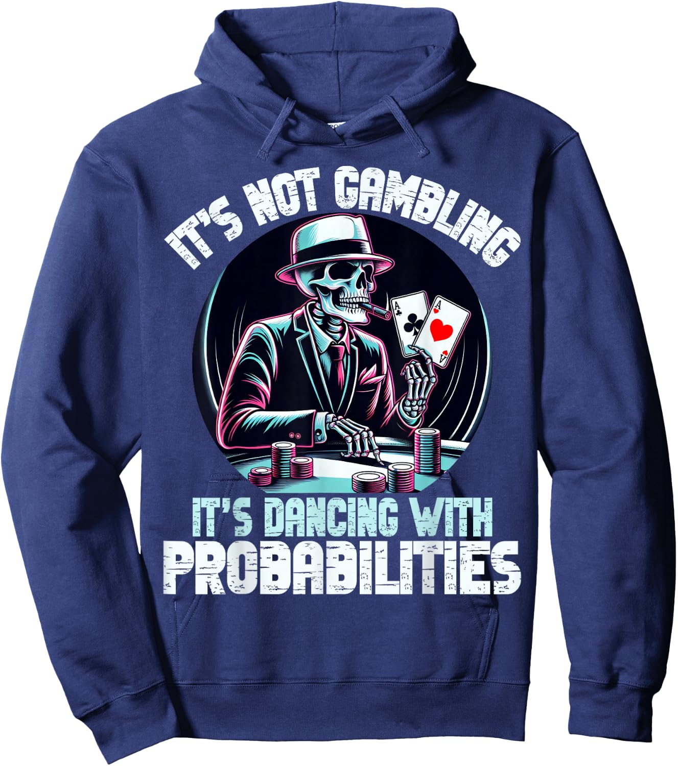 Funny Skeleton Poker Player Ace Cards It's Not Gambling Aces , Black, S Hoodie - Hoodie | Navy