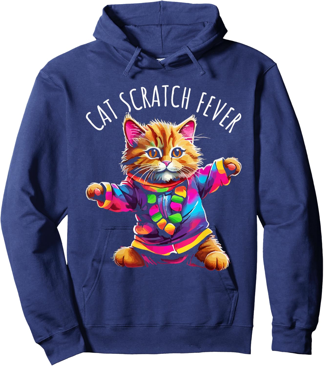 Cat Scratch Fever Funny Cute Colorful Dancing Cat Design Hoodie - Hoodie | Navy