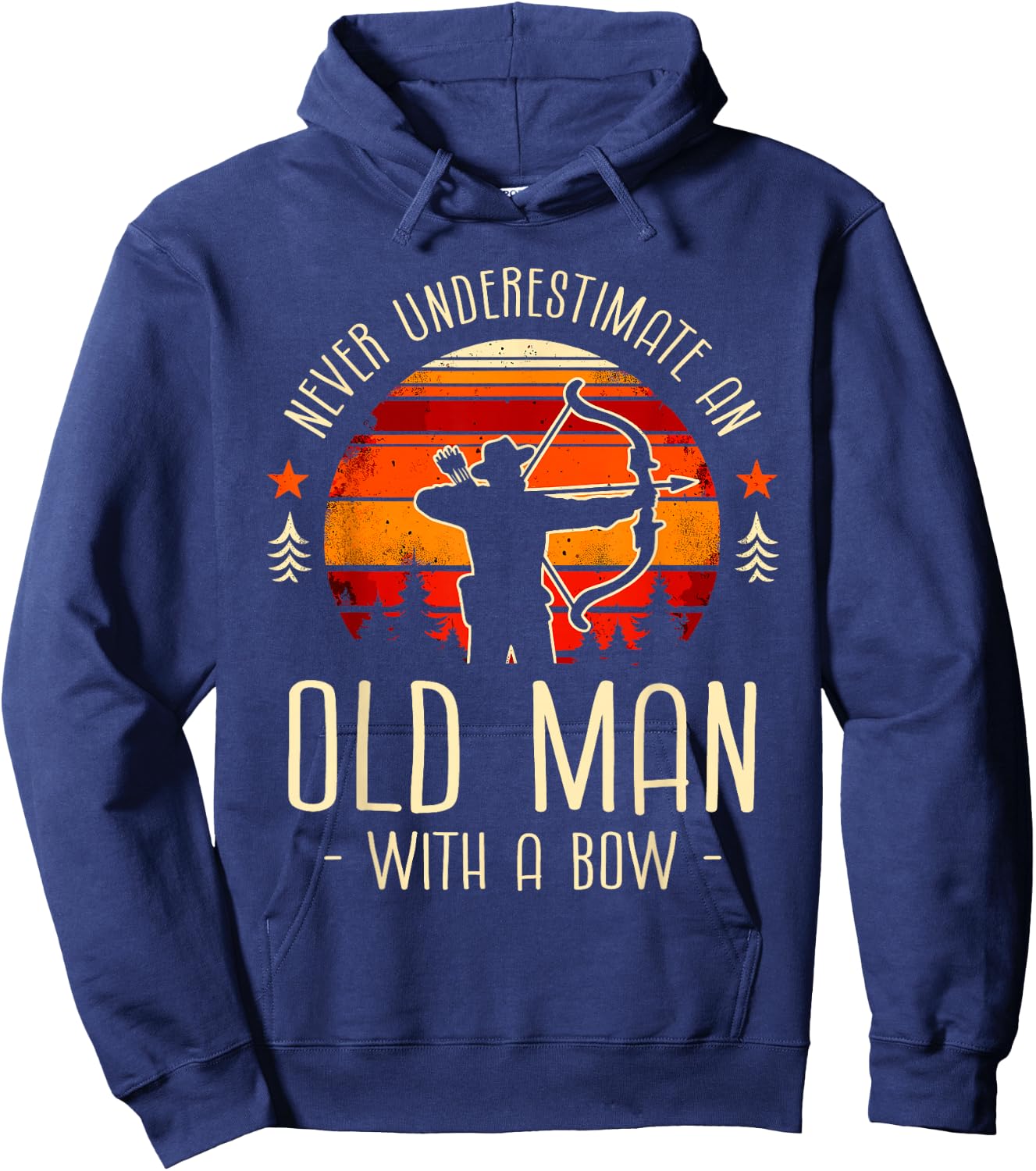 Never Underestimate An Old Man With A Bow Archery Archer Hoodie - Hoodie | Navy