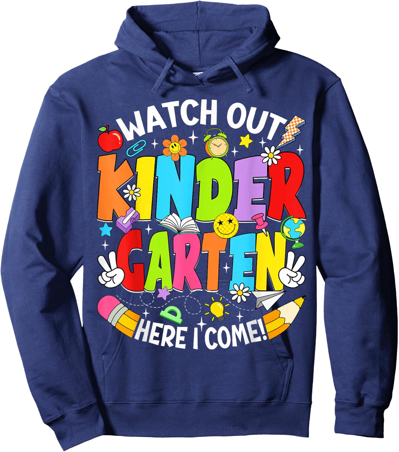 Watch Out Kindergarten Here I Come Back to School Boys Girls Hoodie - Hoodie | Navy