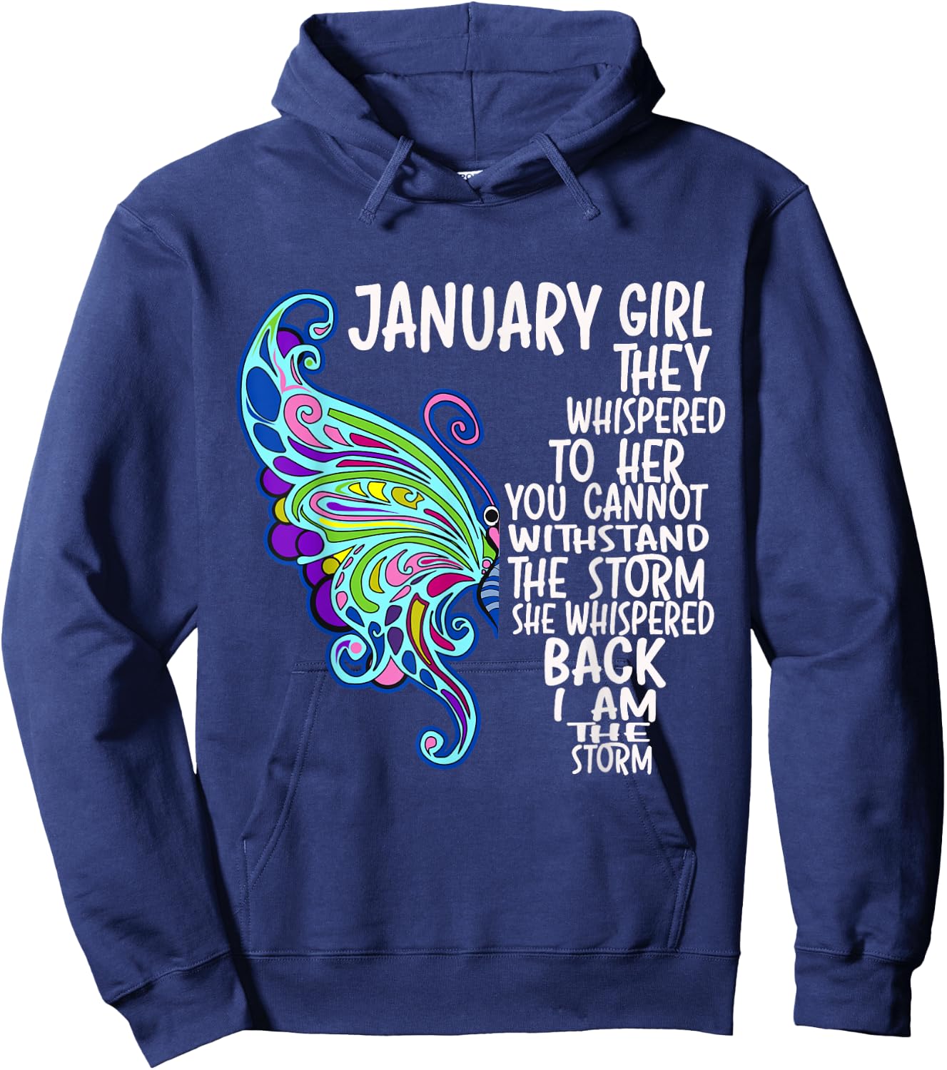 January Girl She Whispered Back I Am The Storm Butterfly Hoodie - Hoodie | Navy