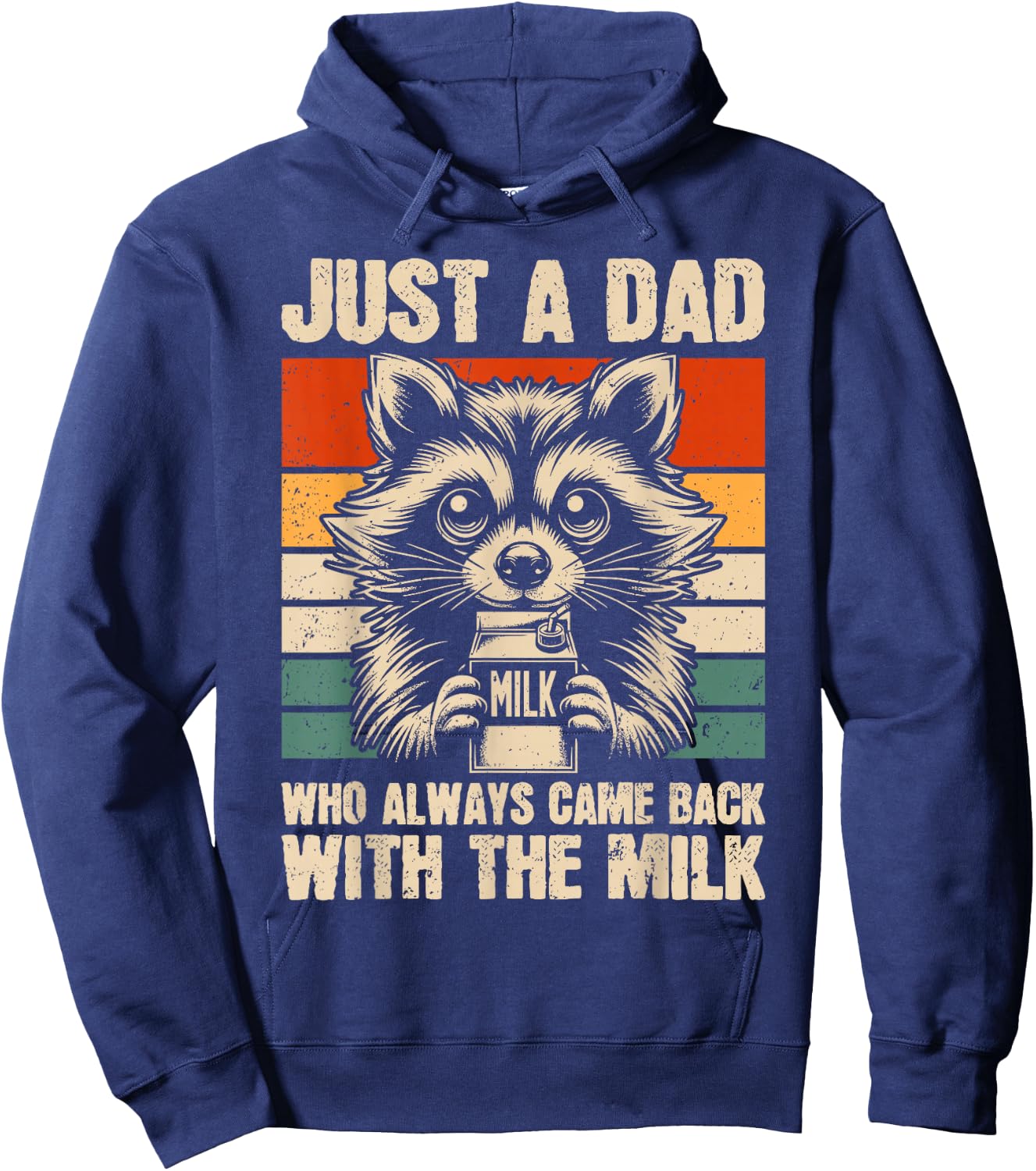Just A Dad Who Always Came Back Racoon | Funny Father's Day Hoodie - Hoodie | Navy