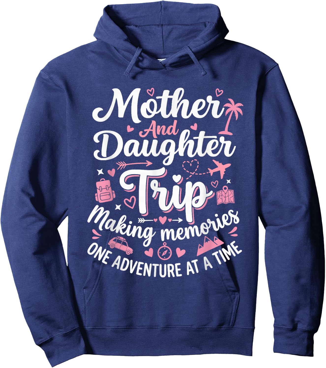 Mother and Daughter Trip 2026 Mom Daughter Vacation Trips Hoodie - Hoodie | Navy