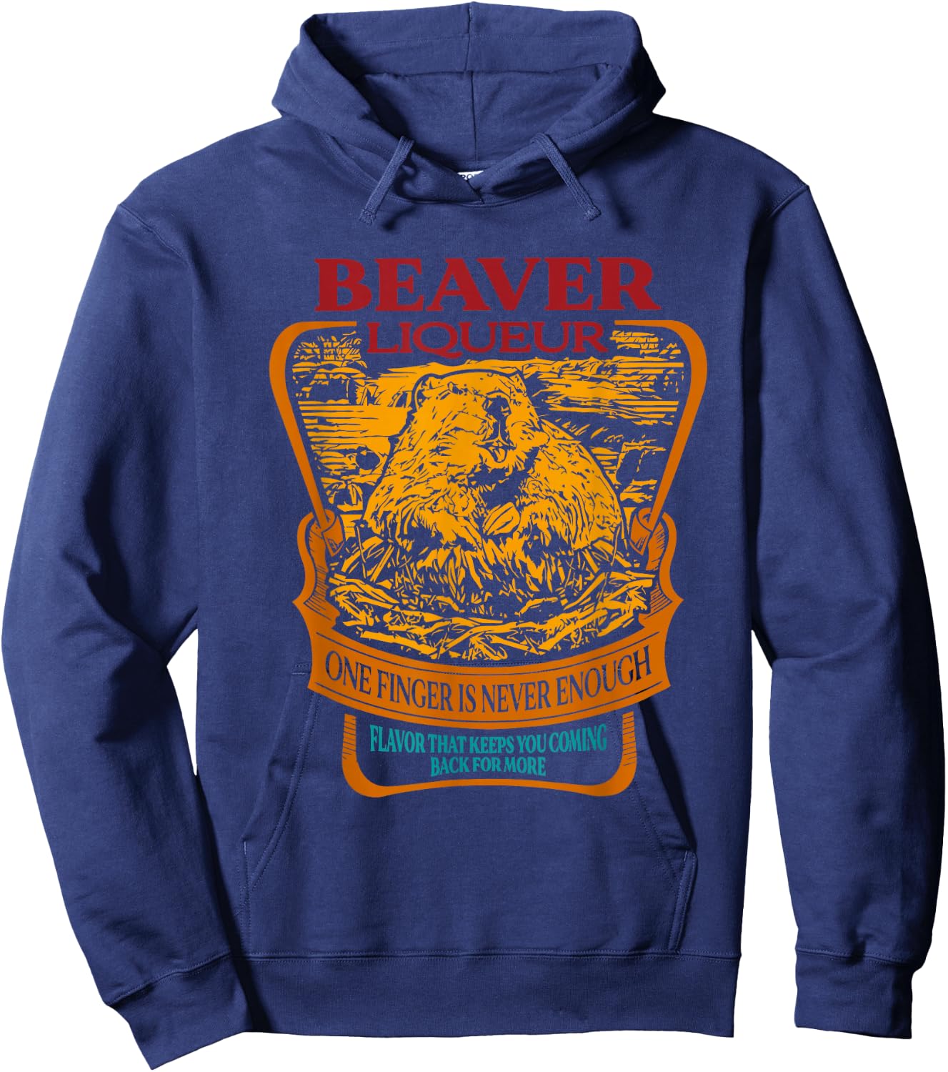 Beaver Liqueur One Finger Is Never Enough Flavor Retro Hoodie - Hoodie | Navy