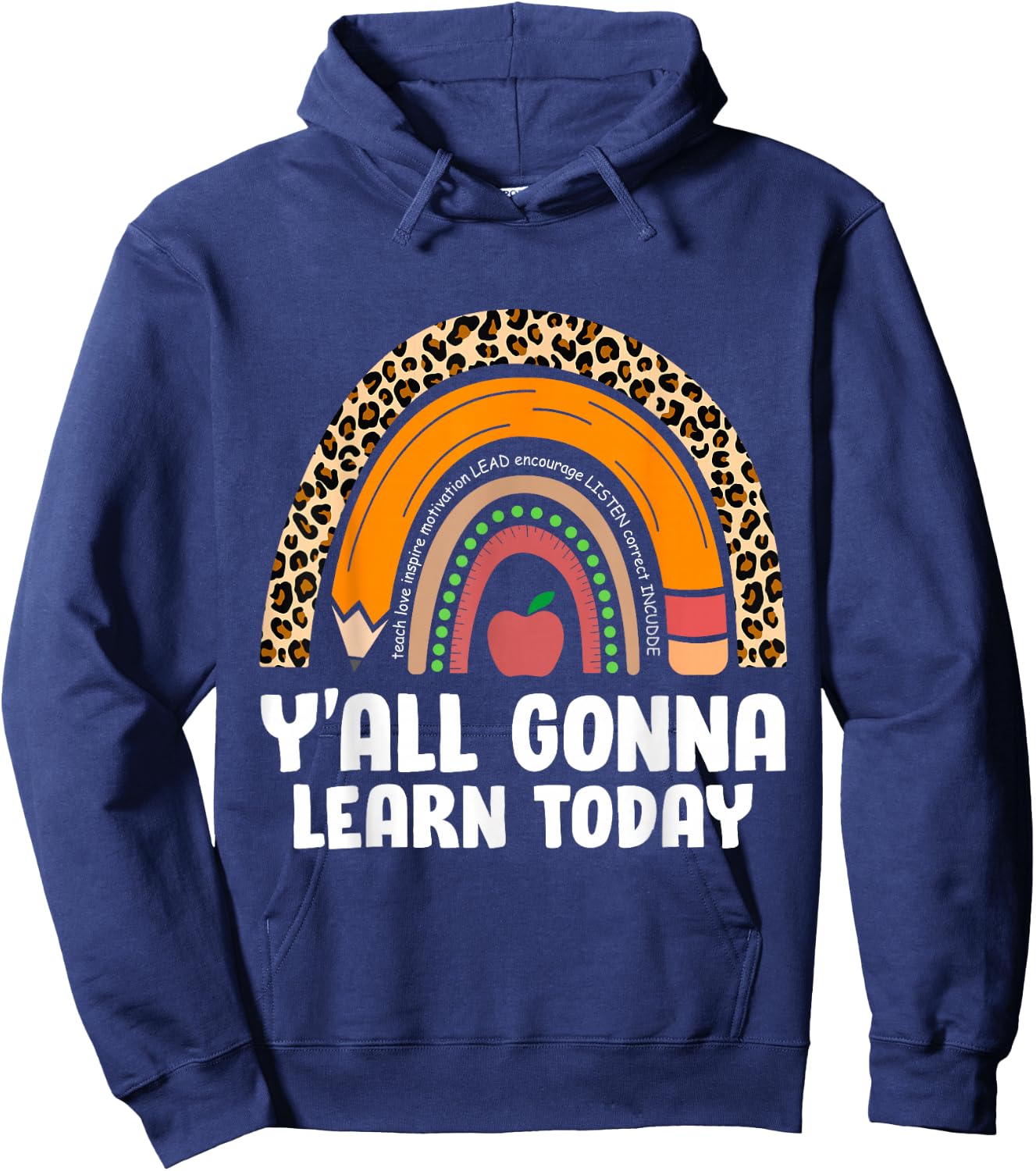 Funny Teacher First Day Of School Y'all Gonna Learn Today Hoodie - Hoodie | Navy