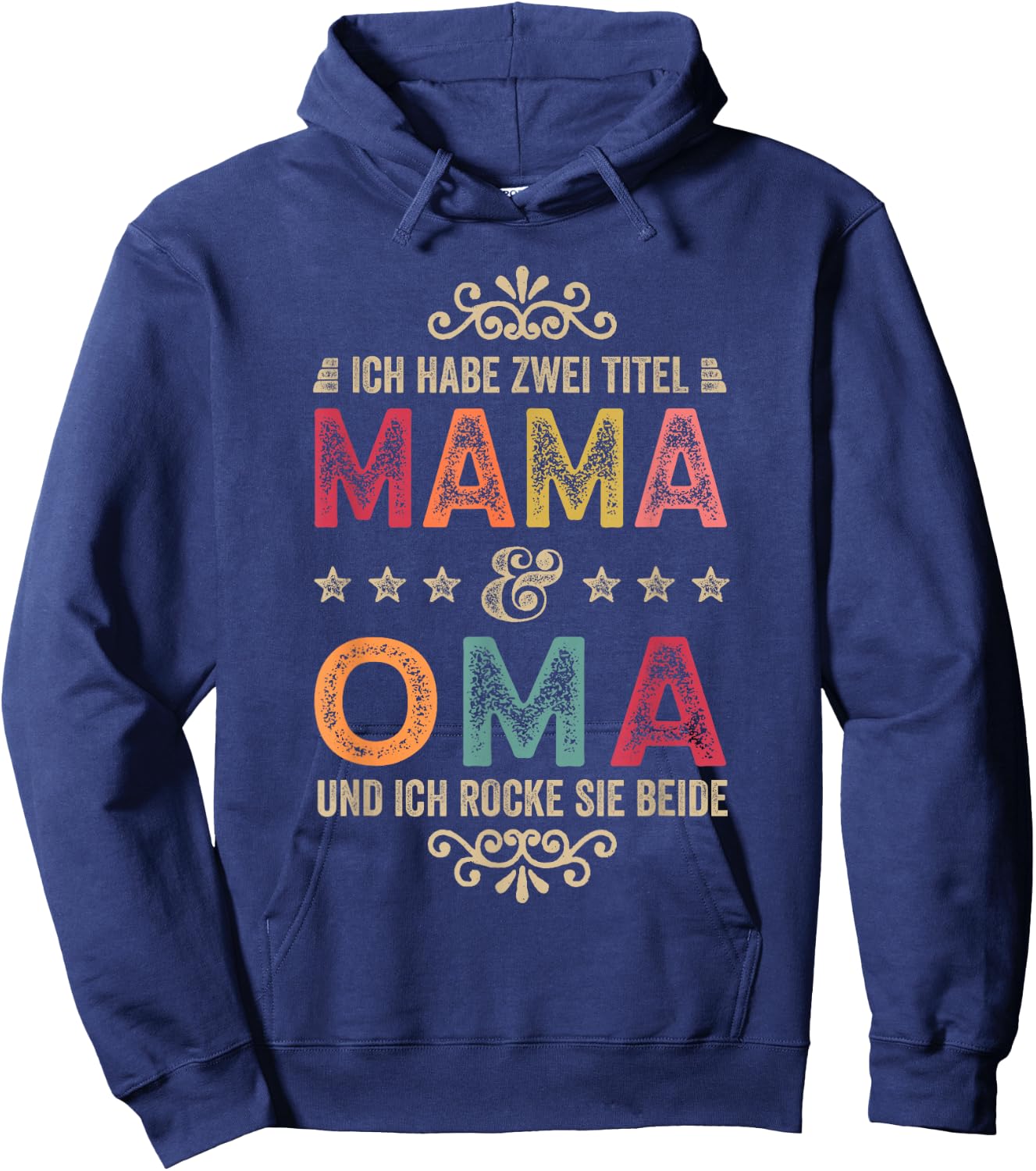 Ich Habe Zwei Titel Mama Und Oma Beste Mutter Muttertag Hoodie - Hoodie | Navy